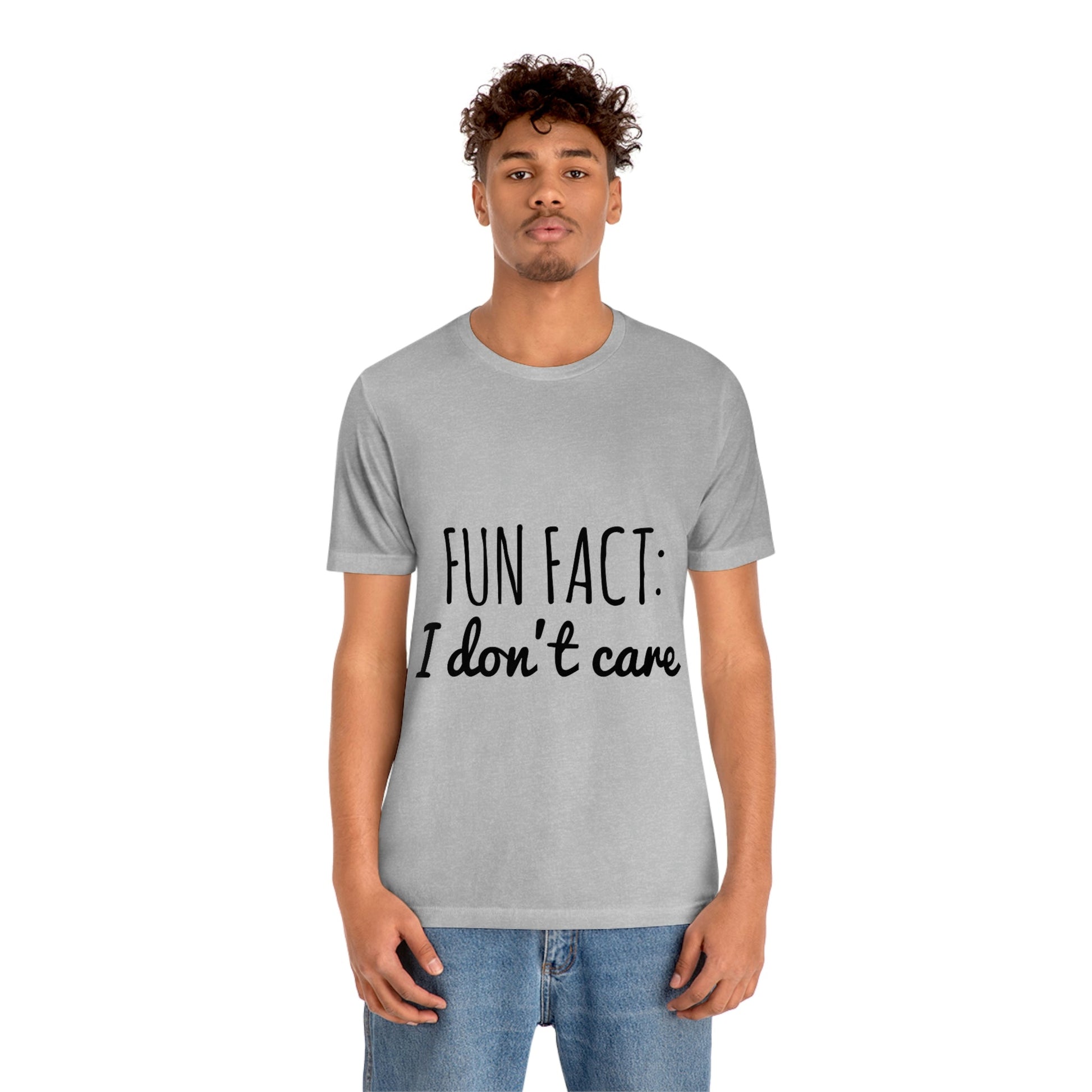 Fun Fact I don`t Care Humor Quotes Unisex Jersey Short Sleeve T-Shirt Ichaku [Perfect Gifts Selection]