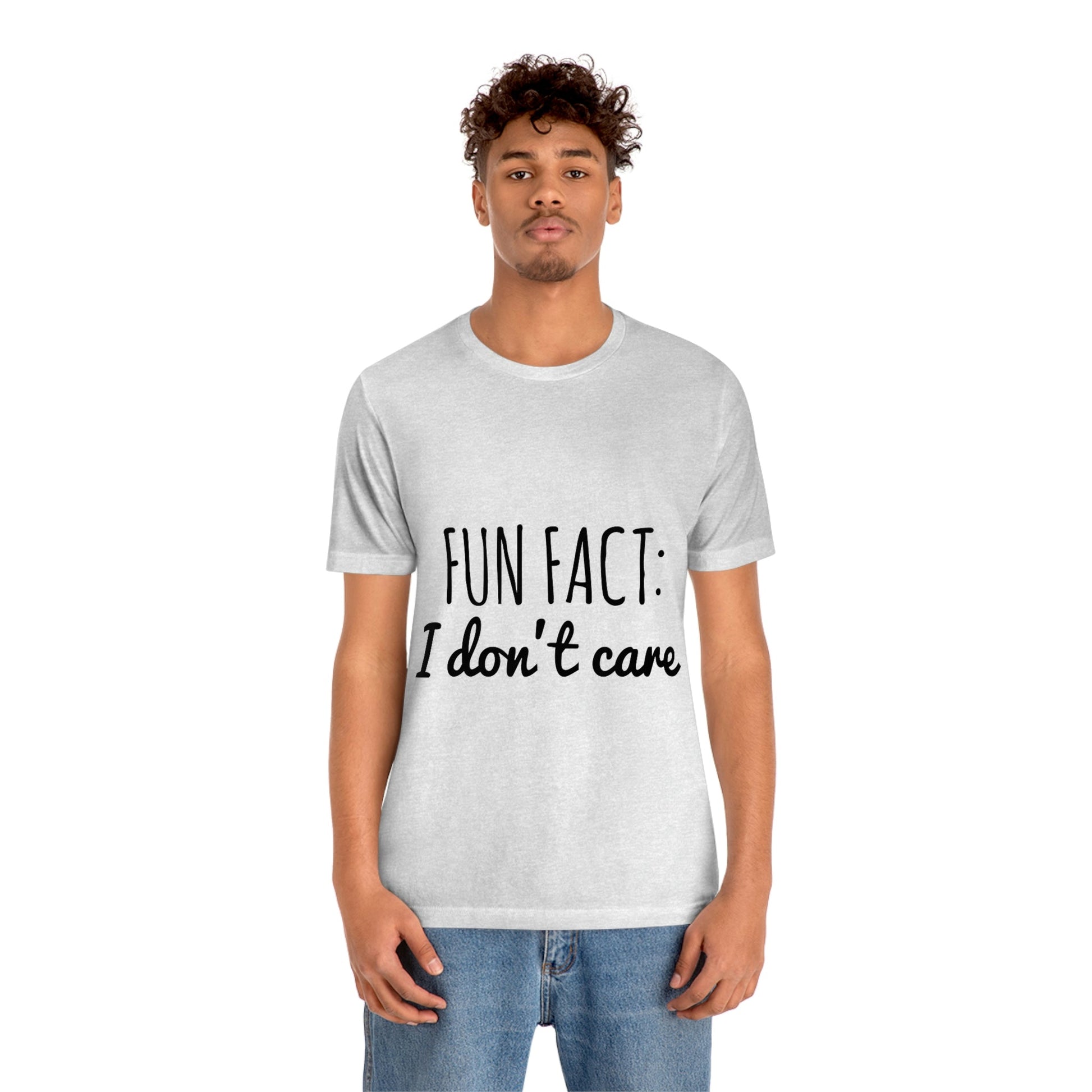 Fun Fact I don`t Care Humor Quotes Unisex Jersey Short Sleeve T-Shirt Ichaku [Perfect Gifts Selection]