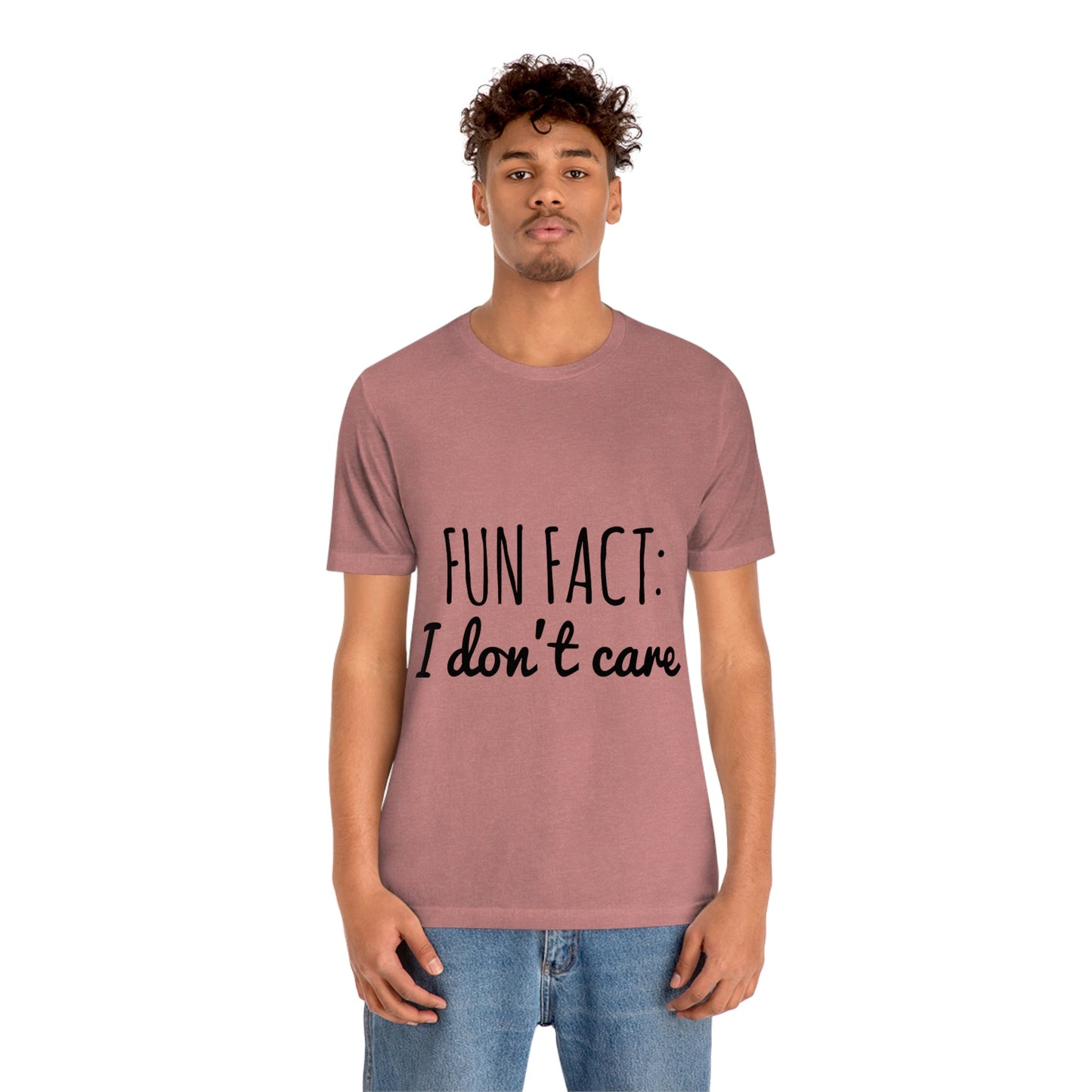 Fun Fact I don`t Care Humor Quotes Unisex Jersey Short Sleeve T-Shirt Ichaku [Perfect Gifts Selection]