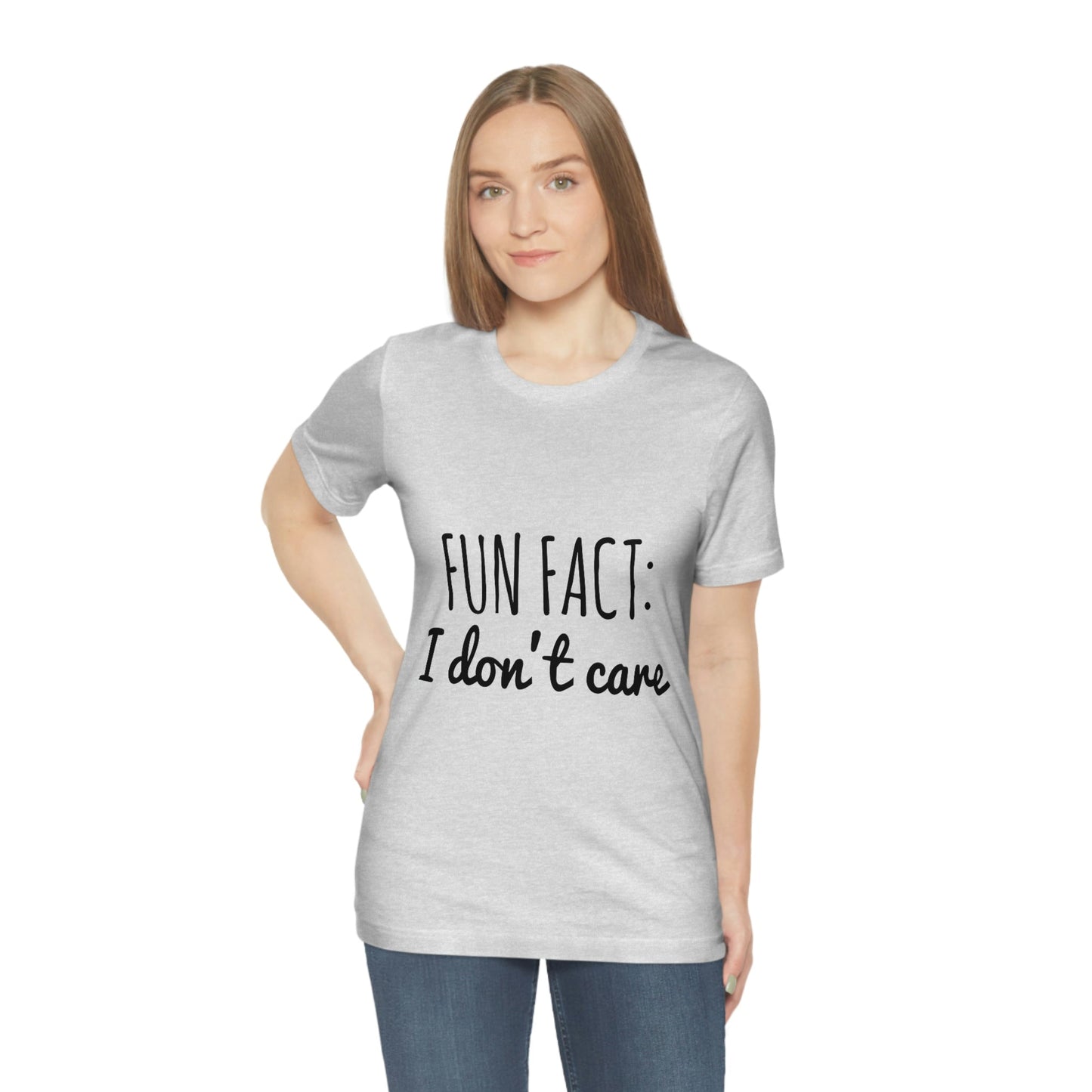 Fun Fact I don`t Care Humor Quotes Unisex Jersey Short Sleeve T-Shirt Ichaku [Perfect Gifts Selection]