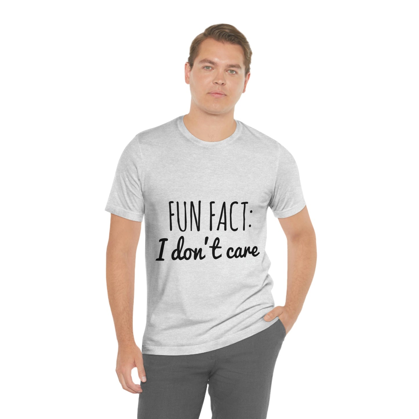 Fun Fact I don`t Care Humor Quotes Unisex Jersey Short Sleeve T-Shirt Ichaku [Perfect Gifts Selection]