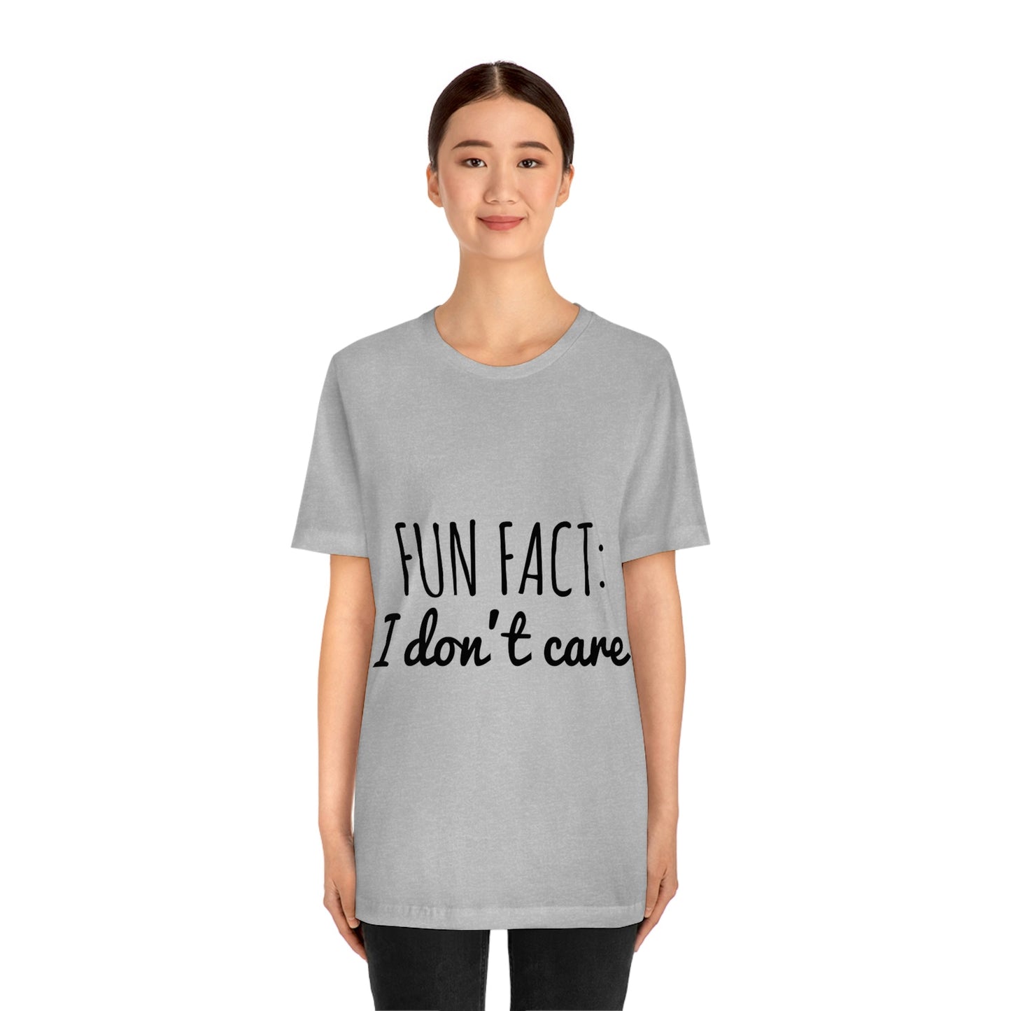 Fun Fact I don`t Care Humor Quotes Unisex Jersey Short Sleeve T-Shirt Ichaku [Perfect Gifts Selection]