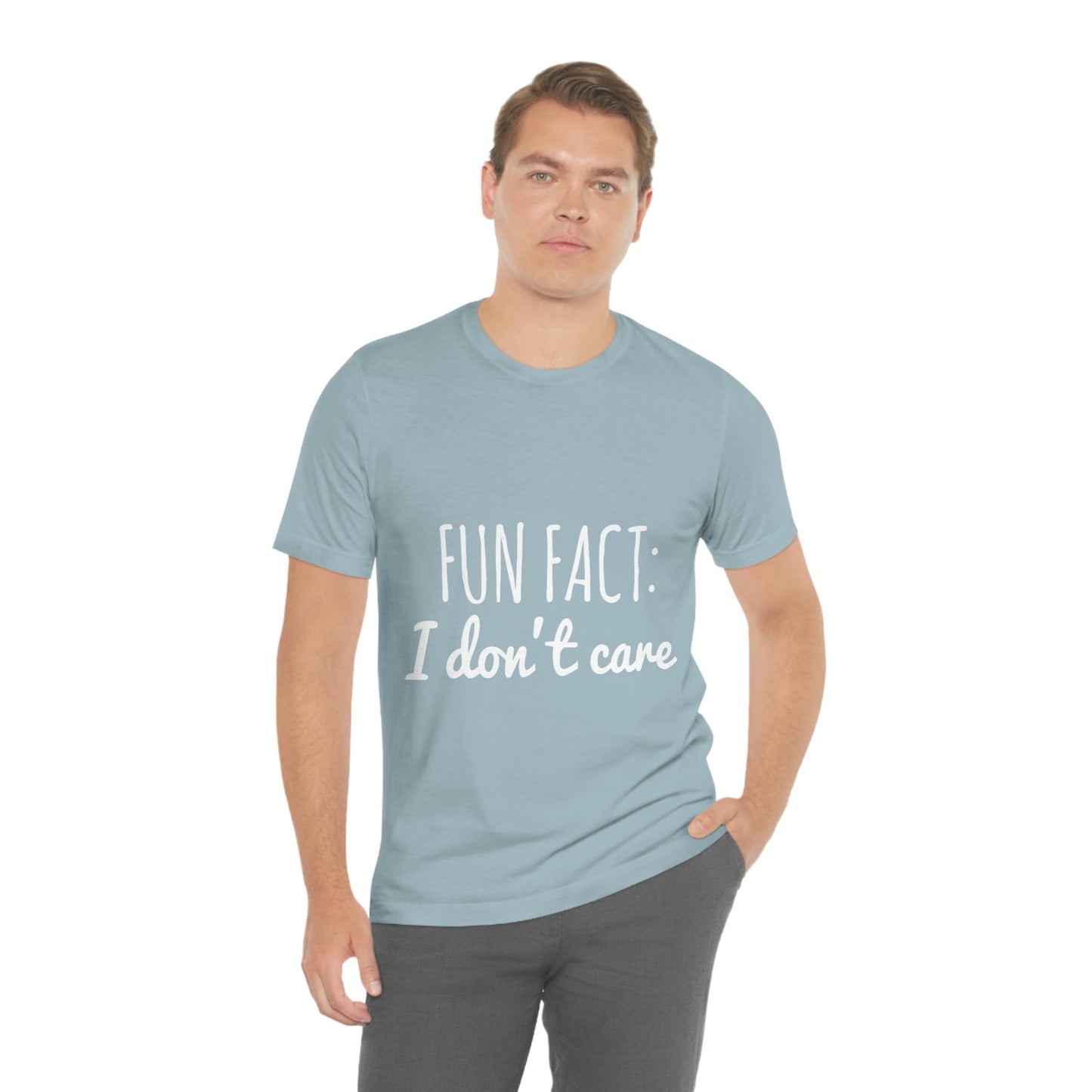 Fun Fact I don`t Care Humor Quotes White Text Unisex Jersey Short Sleeve T-Shirt Ichaku [Perfect Gifts Selection]