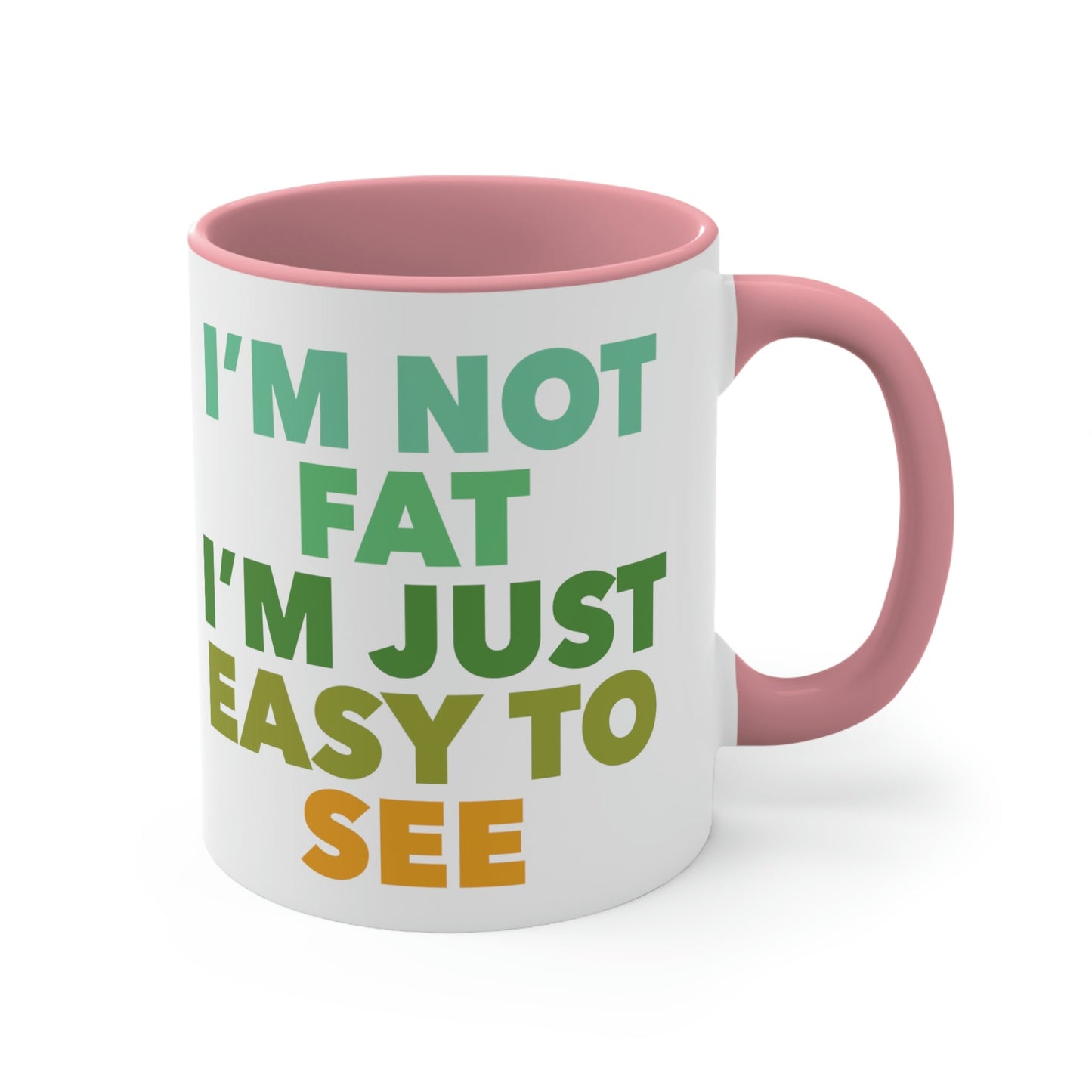 Funny Slogan Body Positive Empowering Quotes Accent Coffee Mug 11oz Ichaku [Perfect Gifts Selection]