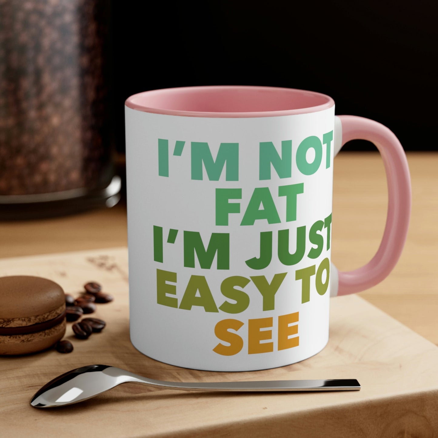 Funny Slogan Body Positive Empowering Quotes Accent Coffee Mug 11oz Ichaku [Perfect Gifts Selection]