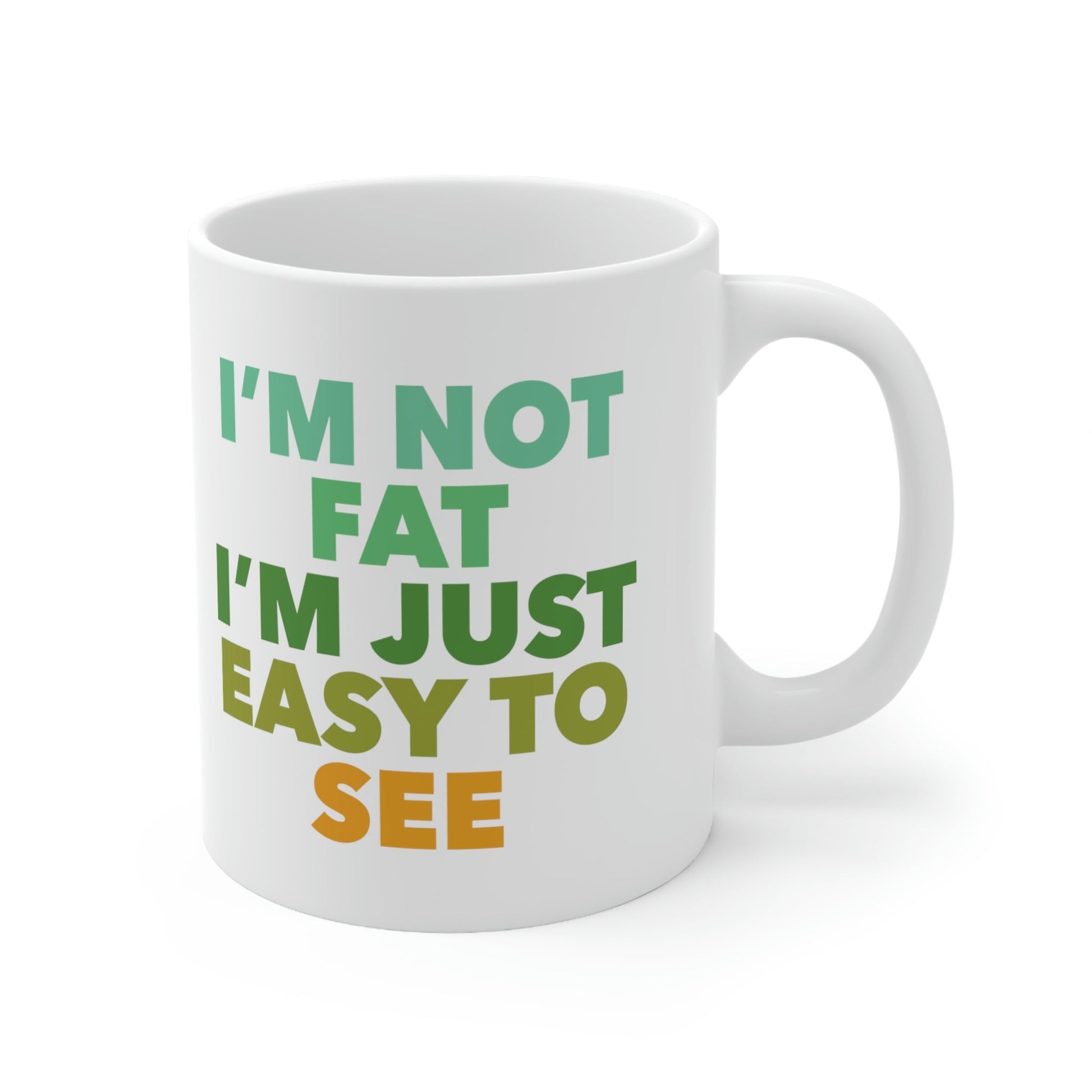 Funny Slogan Body Positive Empowering Quotes Ceramic Mug 11oz Ichaku [Perfect Gifts Selection]