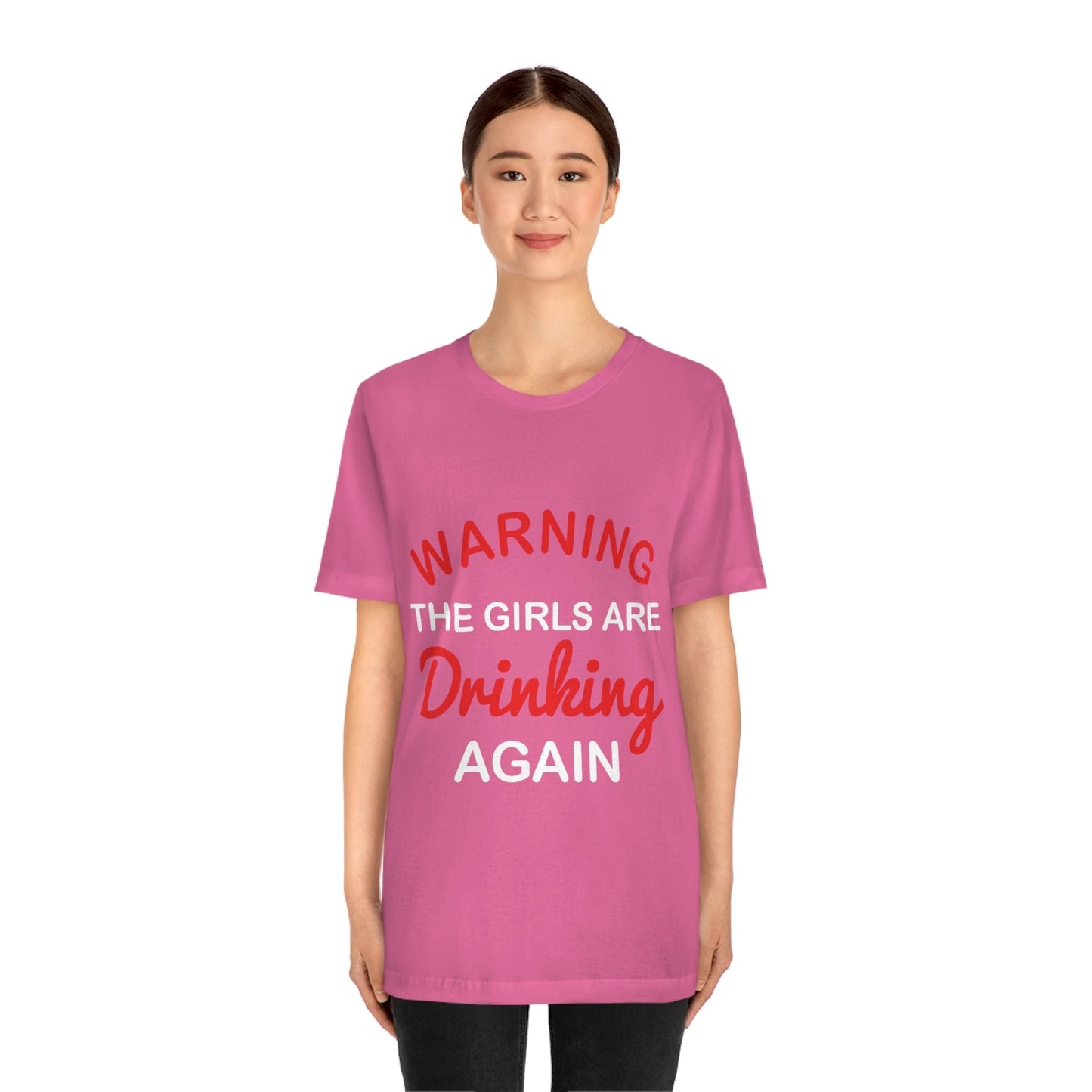 Girls Are Drinking Again Bar Lovers Slogans Unisex Jersey Short Sleeve T-Shirt Ichaku [Perfect Gifts Selection]