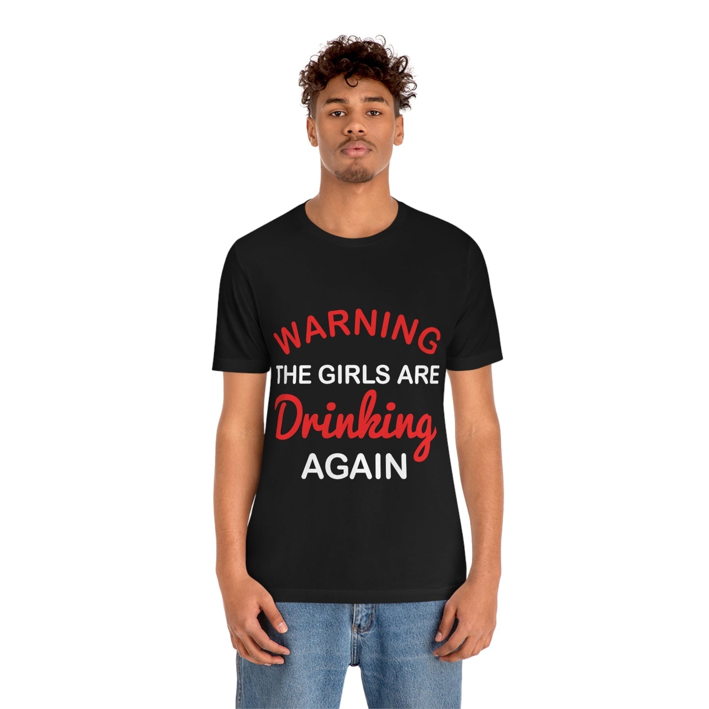 Girls Are Drinking Again Bar Lovers Slogans Unisex Jersey Short Sleeve T-Shirt Ichaku [Perfect Gifts Selection]