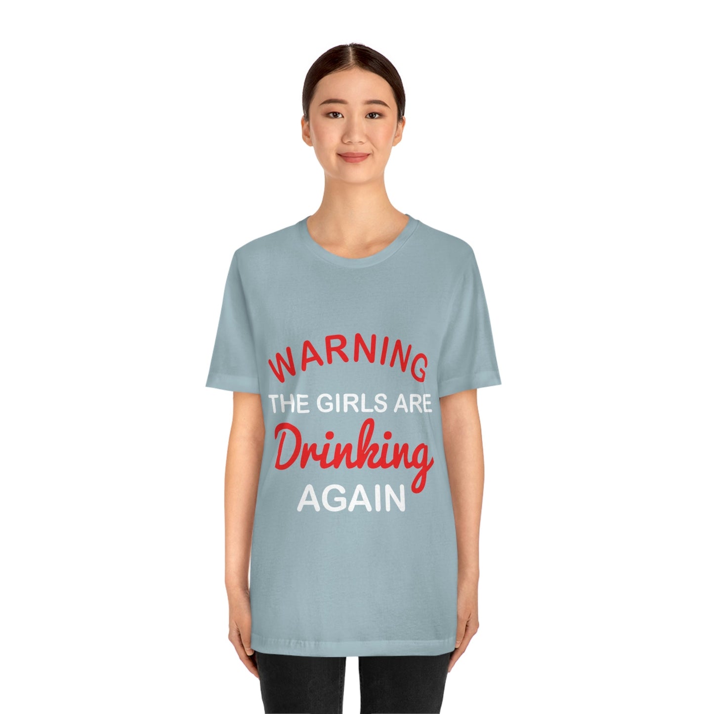 Girls Are Drinking Again Bar Lovers Slogans Unisex Jersey Short Sleeve T-Shirt Ichaku [Perfect Gifts Selection]