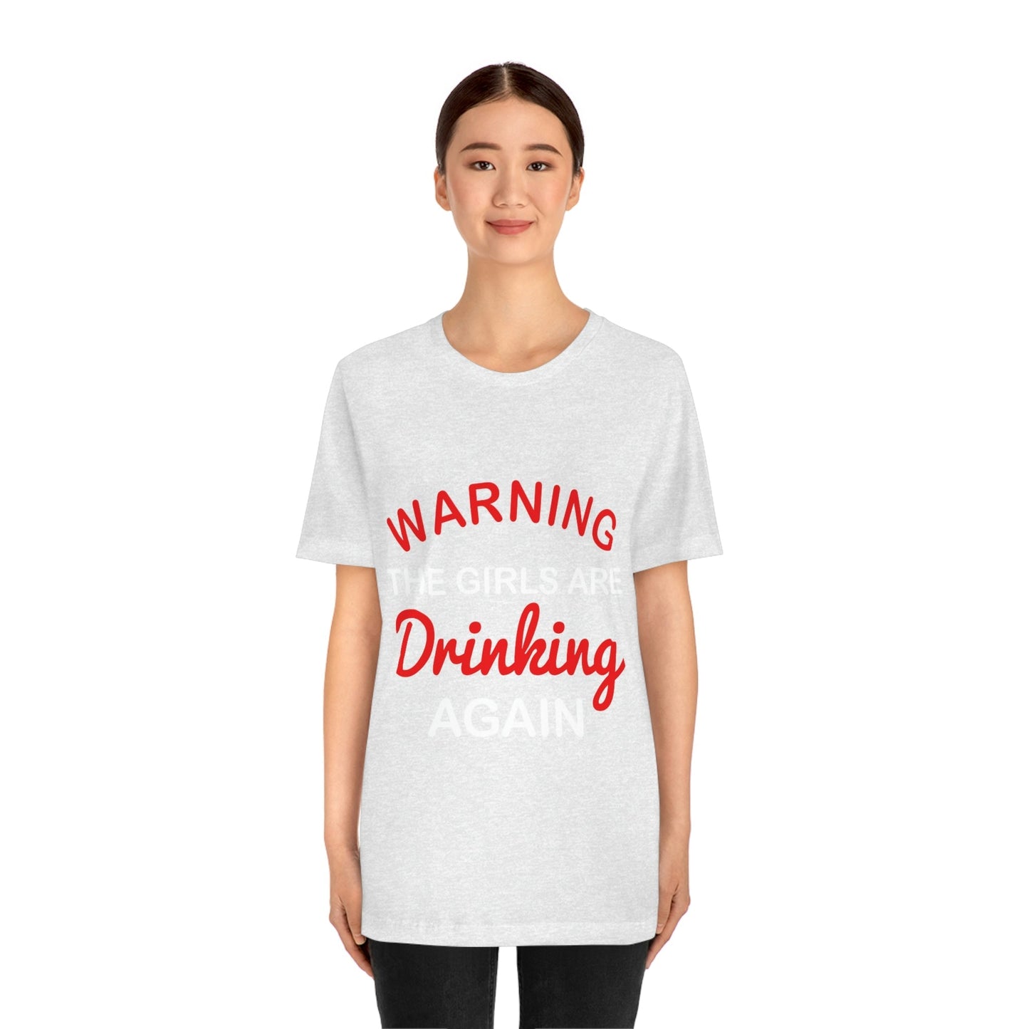 Girls Are Drinking Again Bar Lovers Slogans Unisex Jersey Short Sleeve T-Shirt Ichaku [Perfect Gifts Selection]