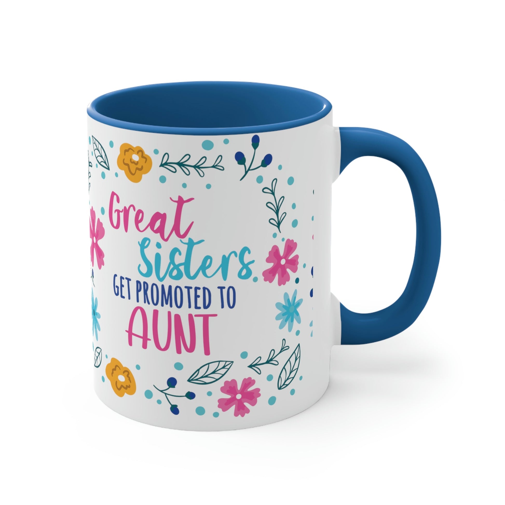 Great Sisters Get Promoted To Aunt Classic Accent Coffee Mug 11oz Ichaku [Perfect Gifts Selection]