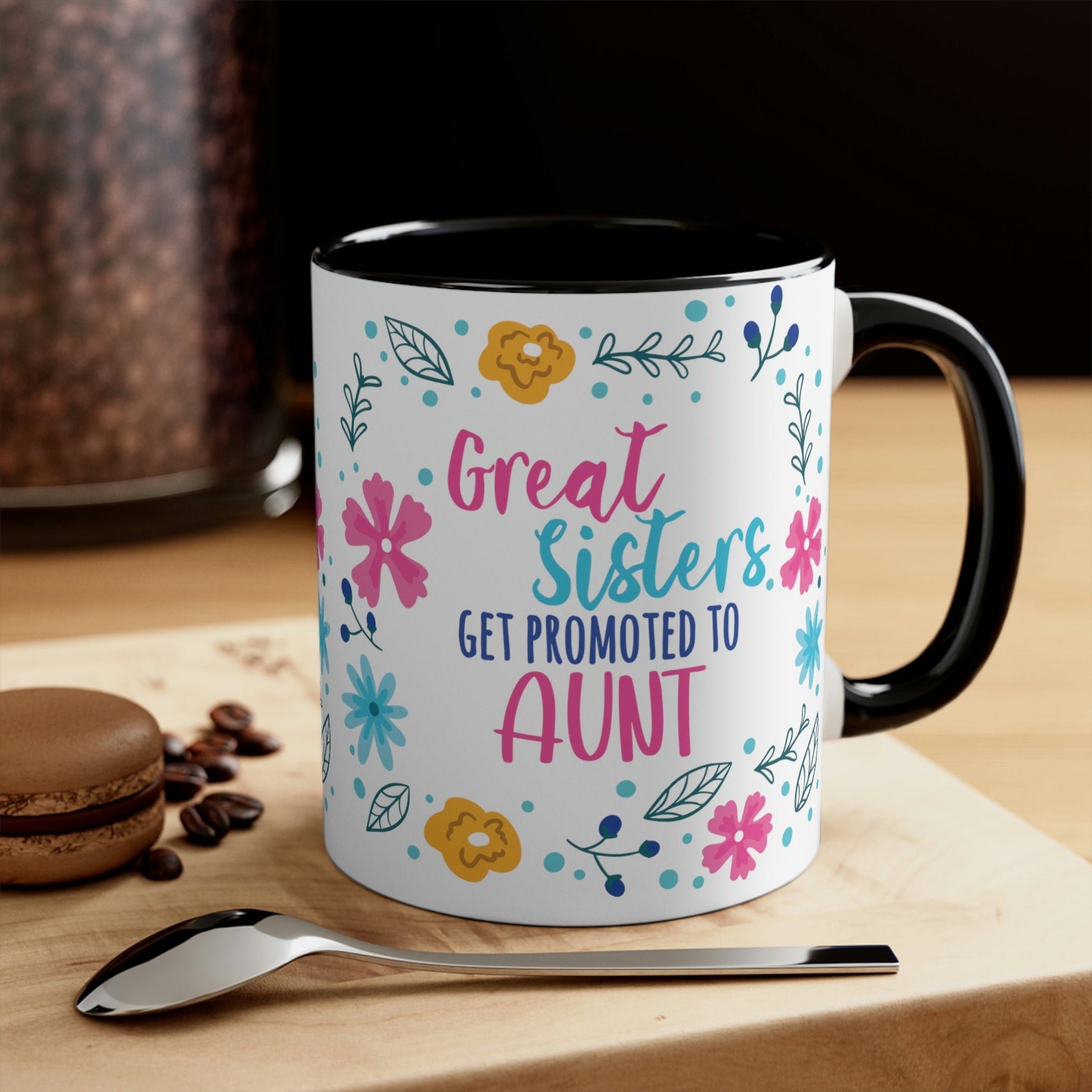 Great Sisters Get Promoted To Aunt Classic Accent Coffee Mug 11oz Ichaku [Perfect Gifts Selection]