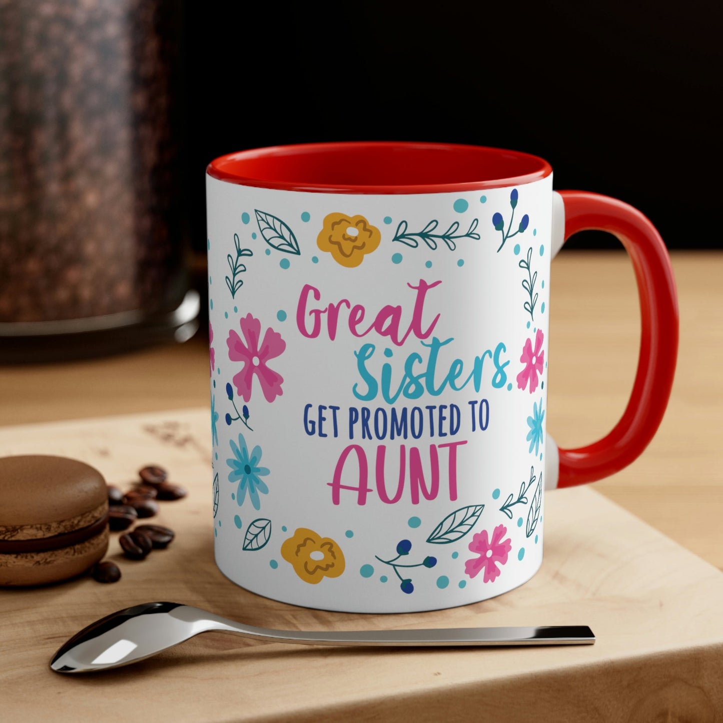 Great Sisters Get Promoted To Aunt Classic Accent Coffee Mug 11oz Ichaku [Perfect Gifts Selection]