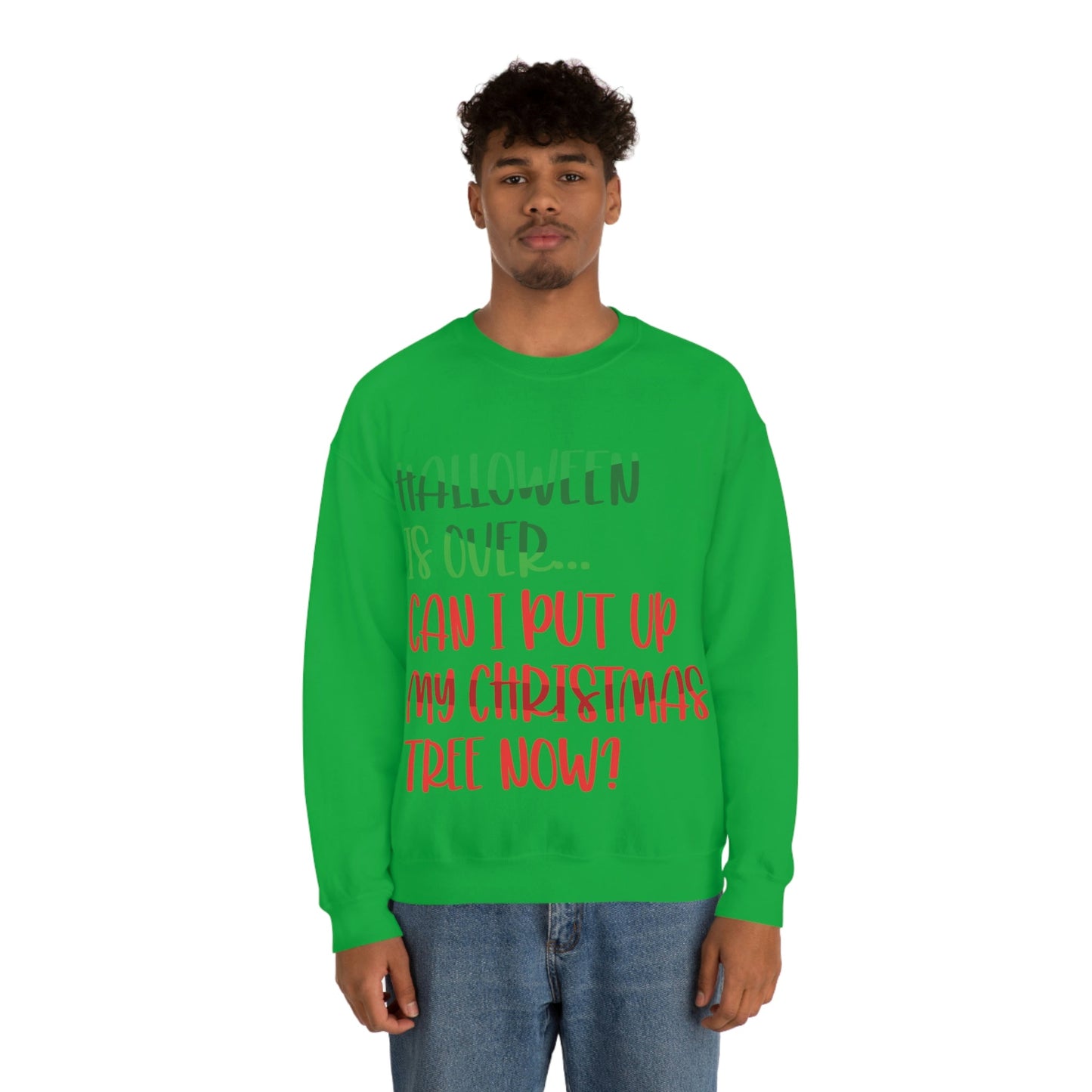 Halloween is over... Can i put up my christmas tree now ? Typography Funny Quotes Sarcasm Unisex Heavy Blend™ Crewneck Sweatshirt Ichaku [Perfect Gifts Selection]