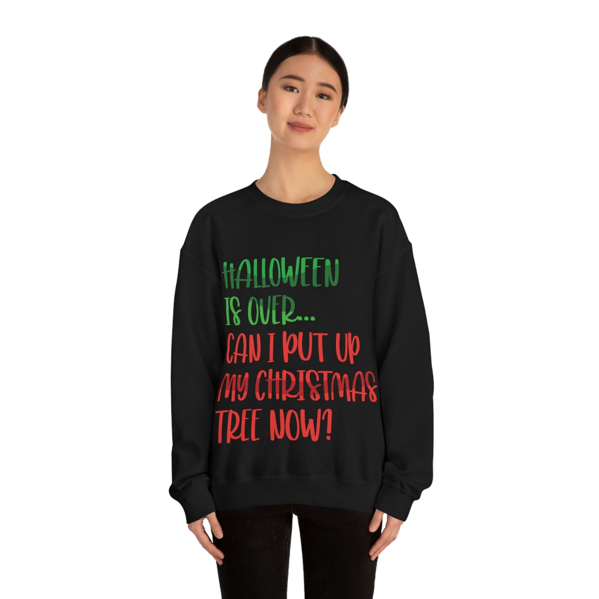 Halloween is over... Can i put up my christmas tree now ? Typography Funny Quotes Sarcasm Unisex Heavy Blend™ Crewneck Sweatshirt Ichaku [Perfect Gifts Selection]