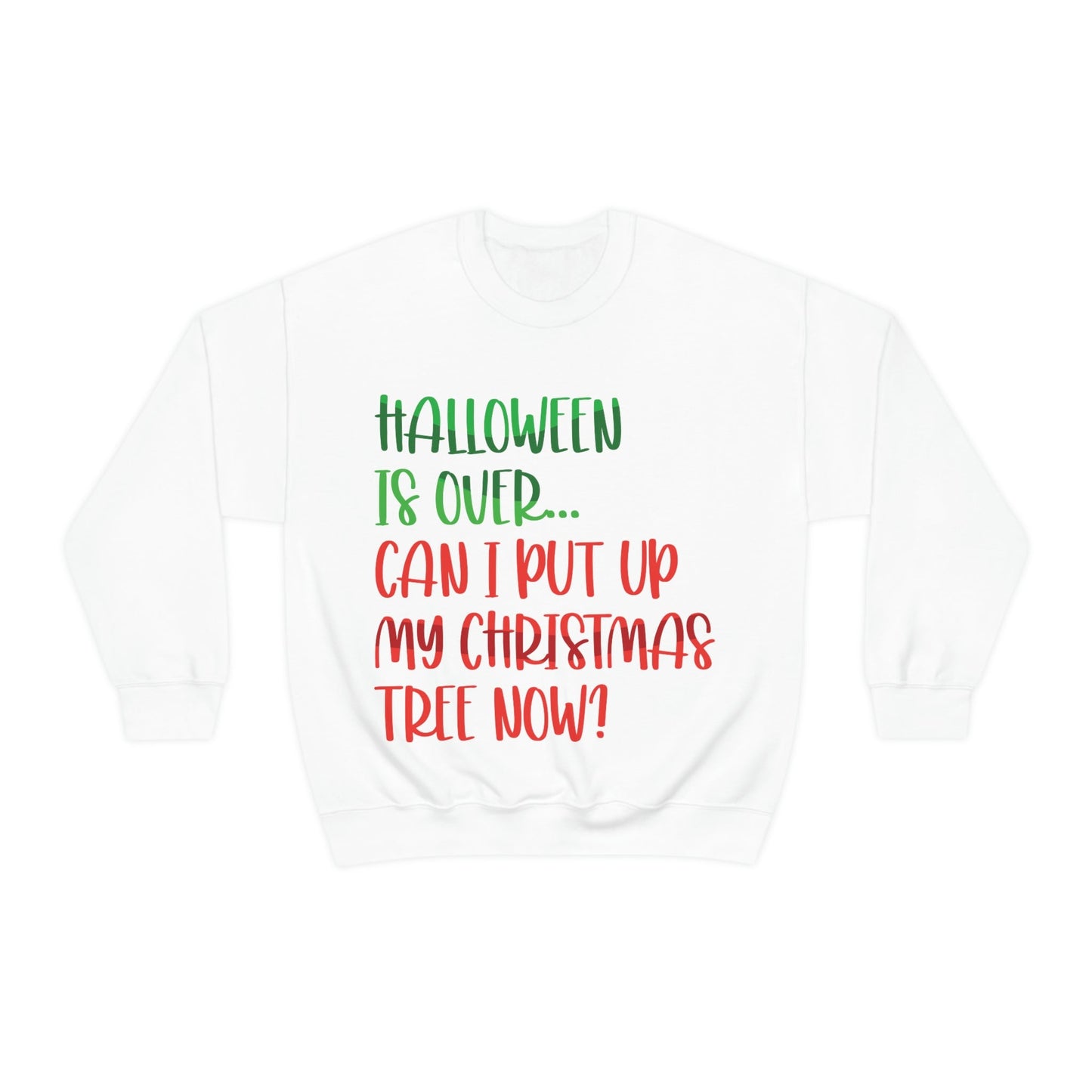 Halloween is over... Can i put up my christmas tree now ? Typography Funny Quotes Sarcasm Unisex Heavy Blend™ Crewneck Sweatshirt Ichaku [Perfect Gifts Selection]