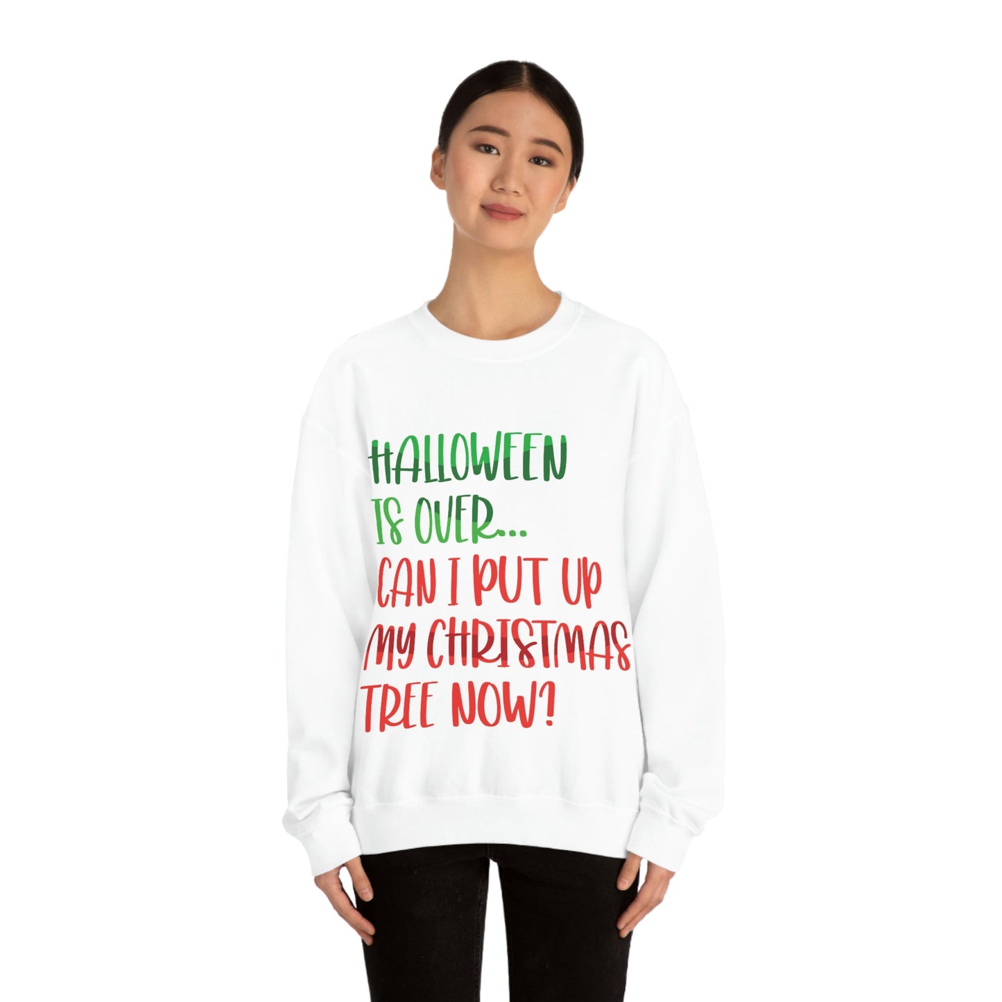 Halloween is over... Can i put up my christmas tree now ? Typography Funny Quotes Sarcasm Unisex Heavy Blend™ Crewneck Sweatshirt Ichaku [Perfect Gifts Selection]