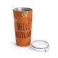 Hello Autumn Minimal Natural Graphic Stainless Steel Hot or Cold Vacuum Tumbler 20oz Ichaku [Perfect Gifts Selection]