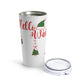Hello Winter! Christmas Stainless Steel Hot or Cold Vacuum Tumbler 20oz Ichaku [Perfect Gifts Selection]
