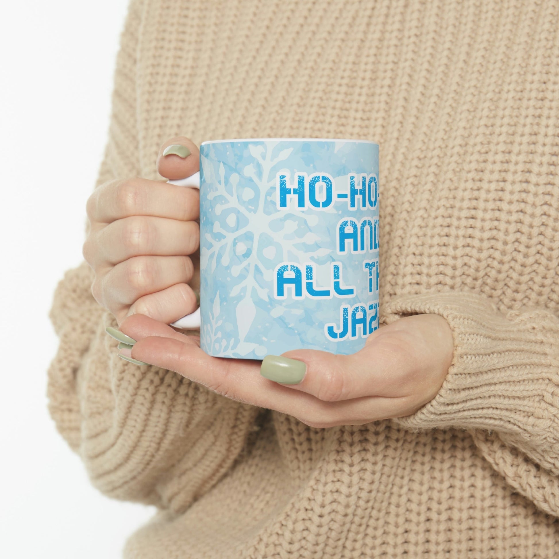 Ho Ho Ho Time And All That Jazz Snowflake Motivation Slogan Ceramic Mug 11oz Ichaku [Perfect Gifts Selection]