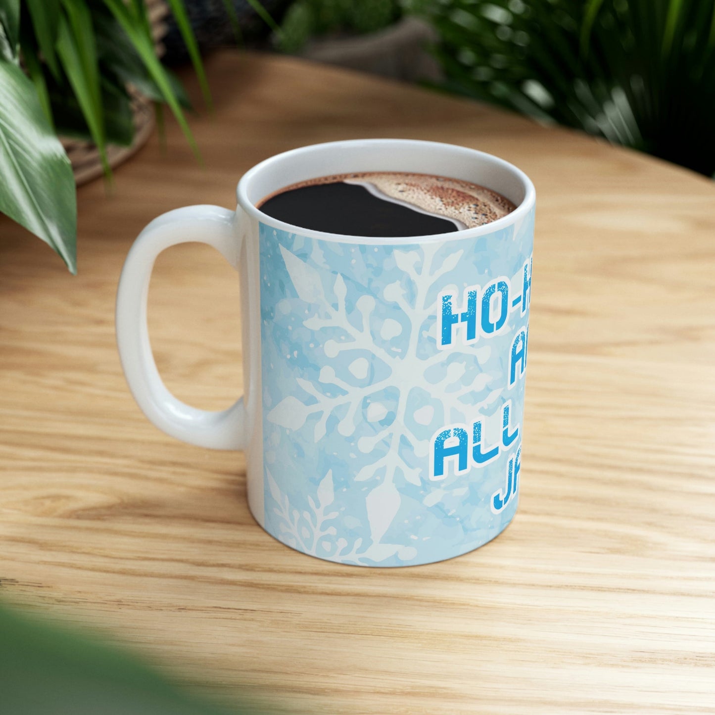 Ho Ho Ho Time And All That Jazz Snowflake Motivation Slogan Ceramic Mug 11oz Ichaku [Perfect Gifts Selection]