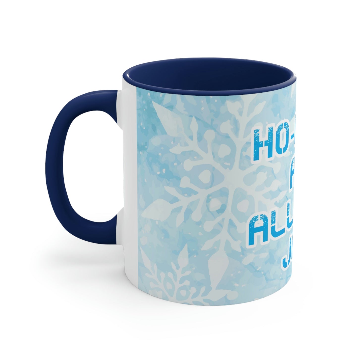 Ho Ho Ho Time And All That Jazz Snowflake Motivation Slogan Classic Accent Coffee Mug 11oz Ichaku [Perfect Gifts Selection]