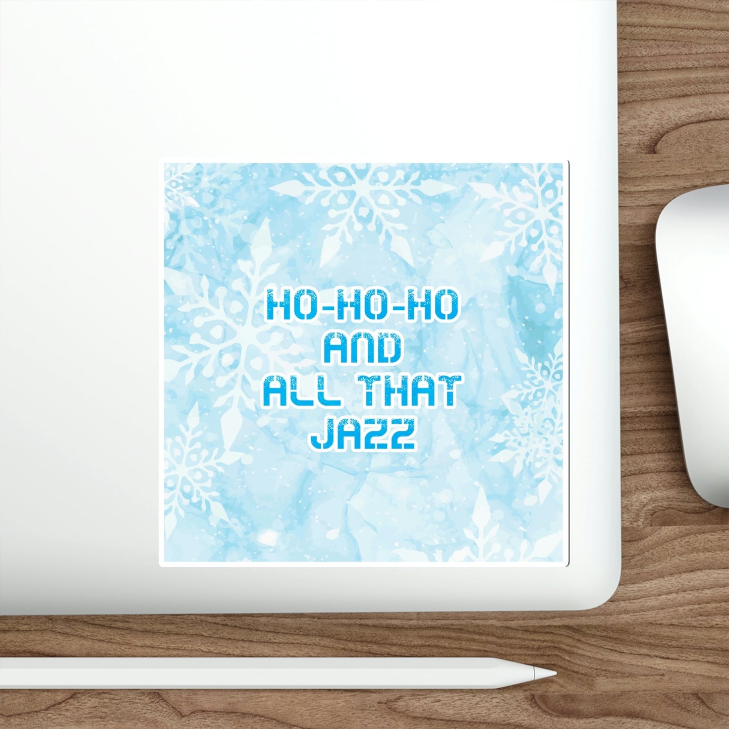 Ho Ho Ho Time And All That Jazz Snowflake Motivation Slogan Die-Cut Sticker Ichaku [Perfect Gifts Selection]