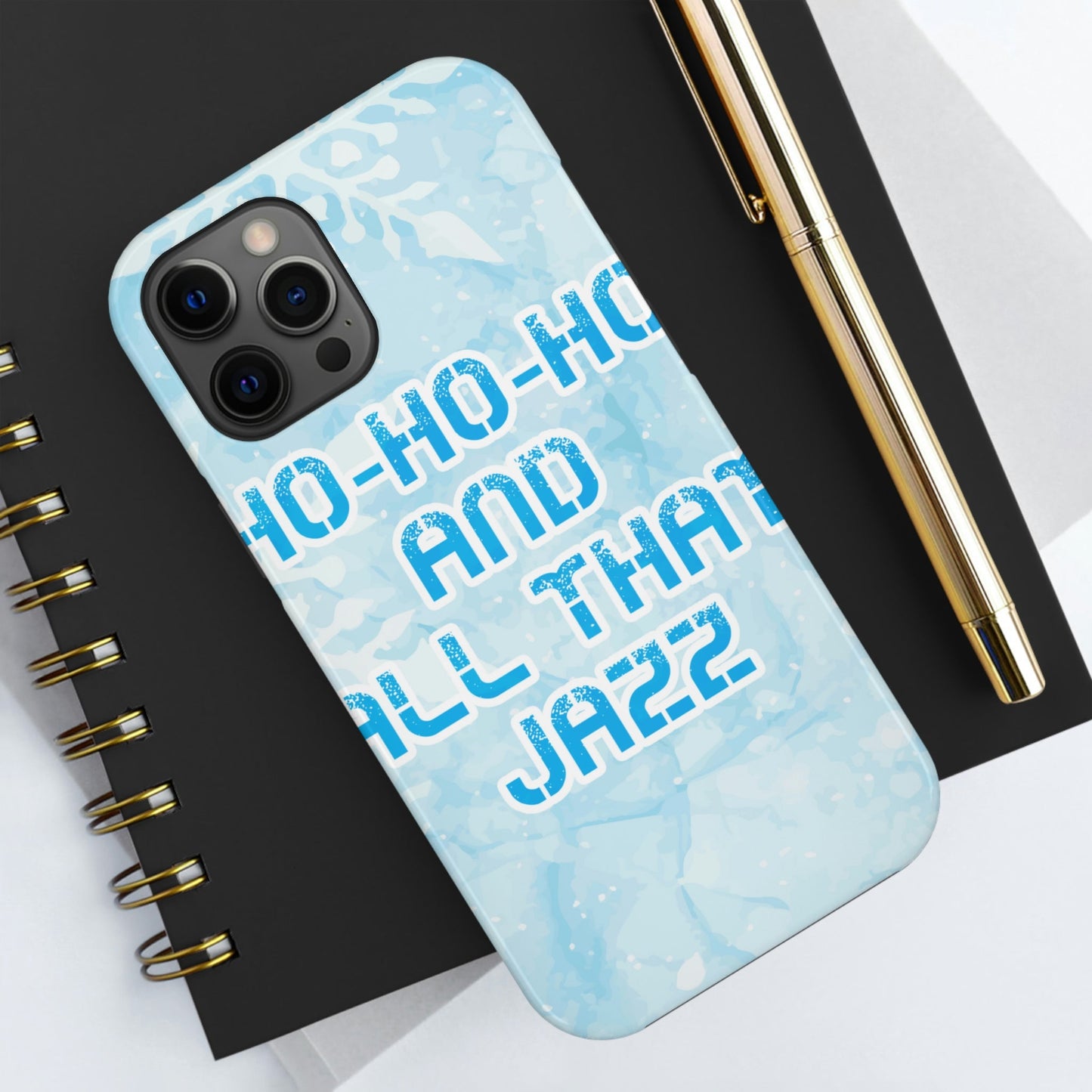 Ho Ho Ho Time And All That Jazz Snowflake Motivation Slogan Tough Phone Cases Case-Mate Ichaku [Perfect Gifts Selection]