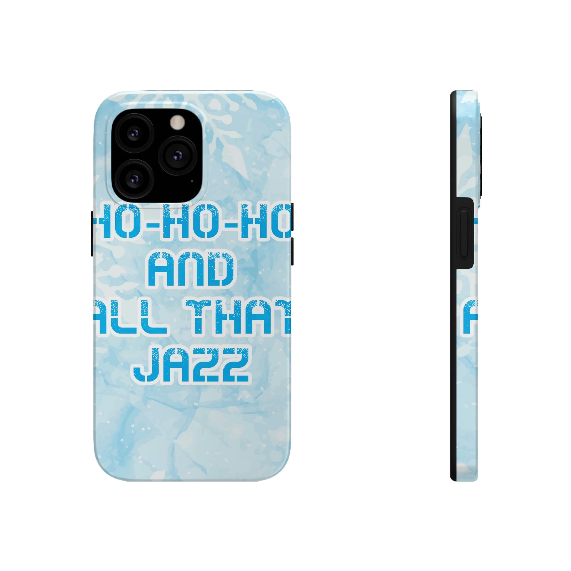 Ho Ho Ho Time And All That Jazz Snowflake Motivation Slogan Tough Phone Cases Case-Mate Ichaku [Perfect Gifts Selection]