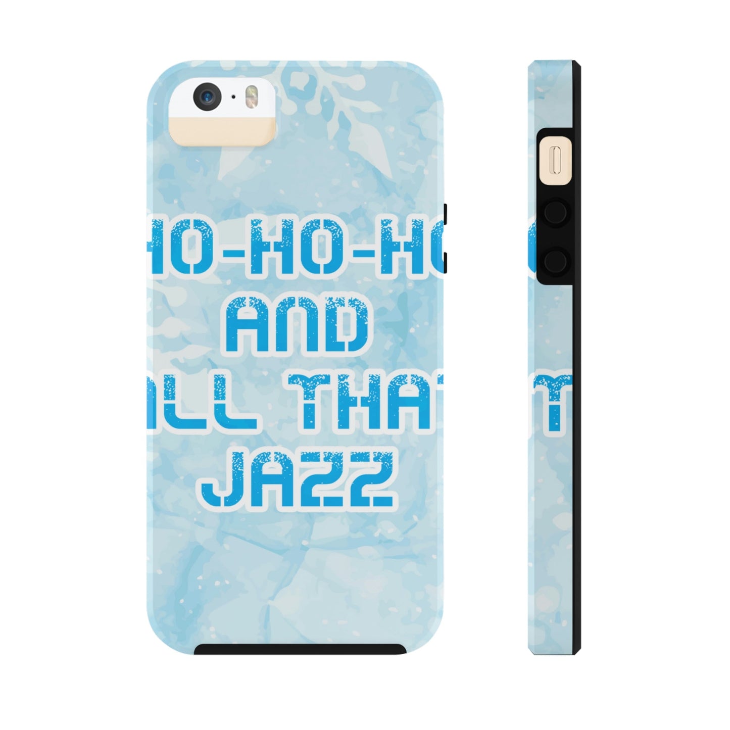 Ho Ho Ho Time And All That Jazz Snowflake Motivation Slogan Tough Phone Cases Case-Mate Ichaku [Perfect Gifts Selection]