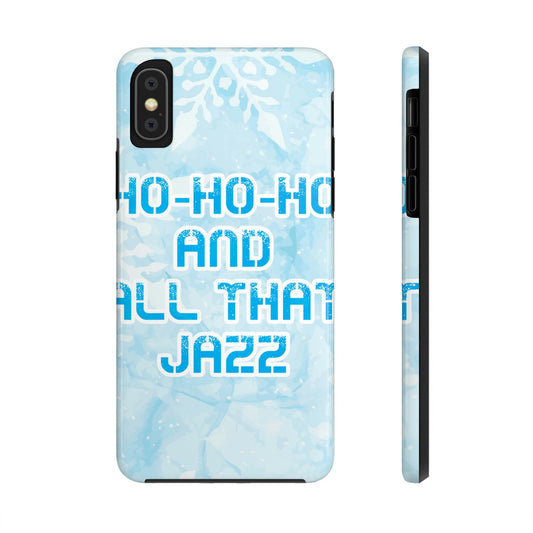 Ho Ho Ho Time And All That Jazz Snowflake Motivation Slogan Tough Phone Cases Case-Mate Ichaku [Perfect Gifts Selection]