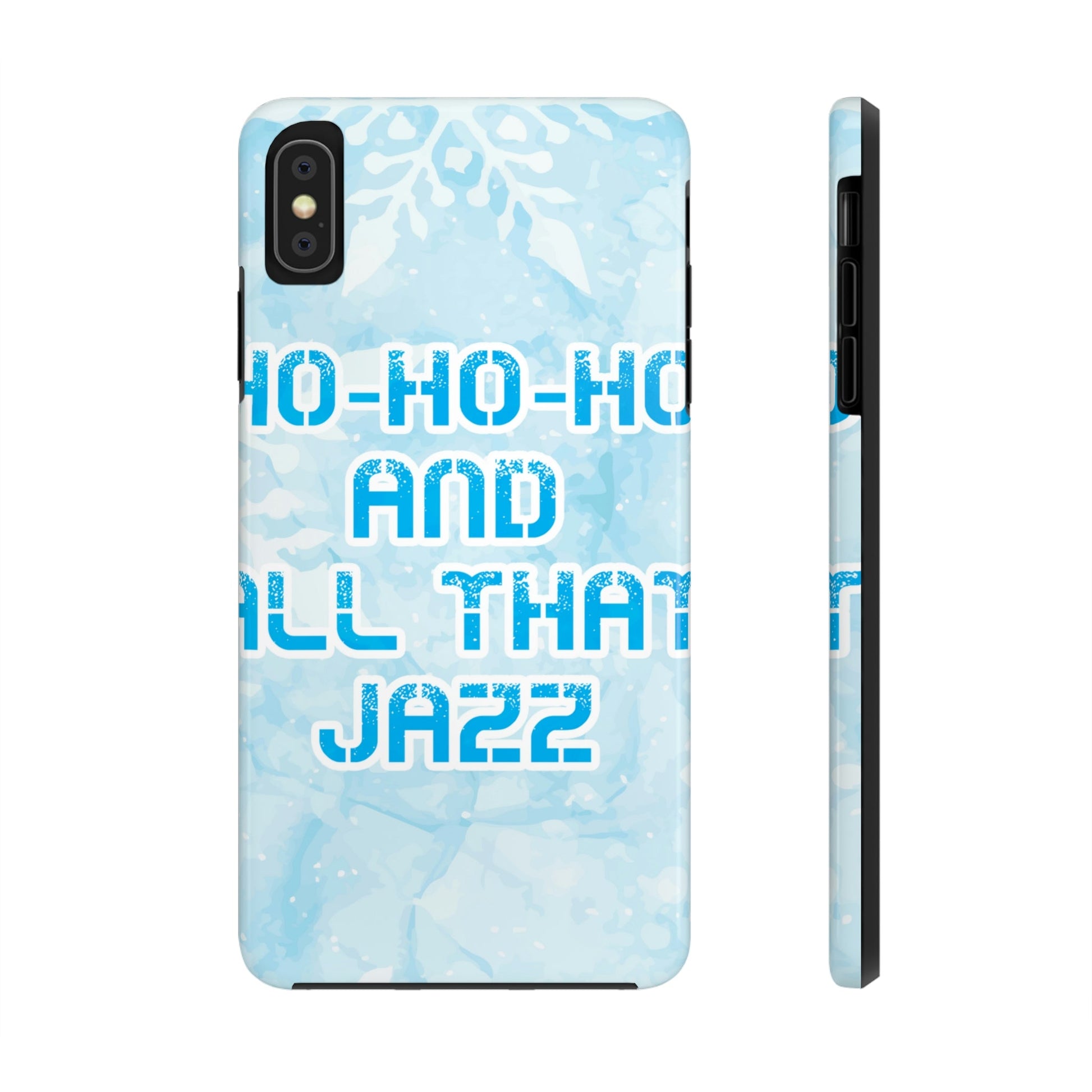 Ho Ho Ho Time And All That Jazz Snowflake Motivation Slogan Tough Phone Cases Case-Mate Ichaku [Perfect Gifts Selection]