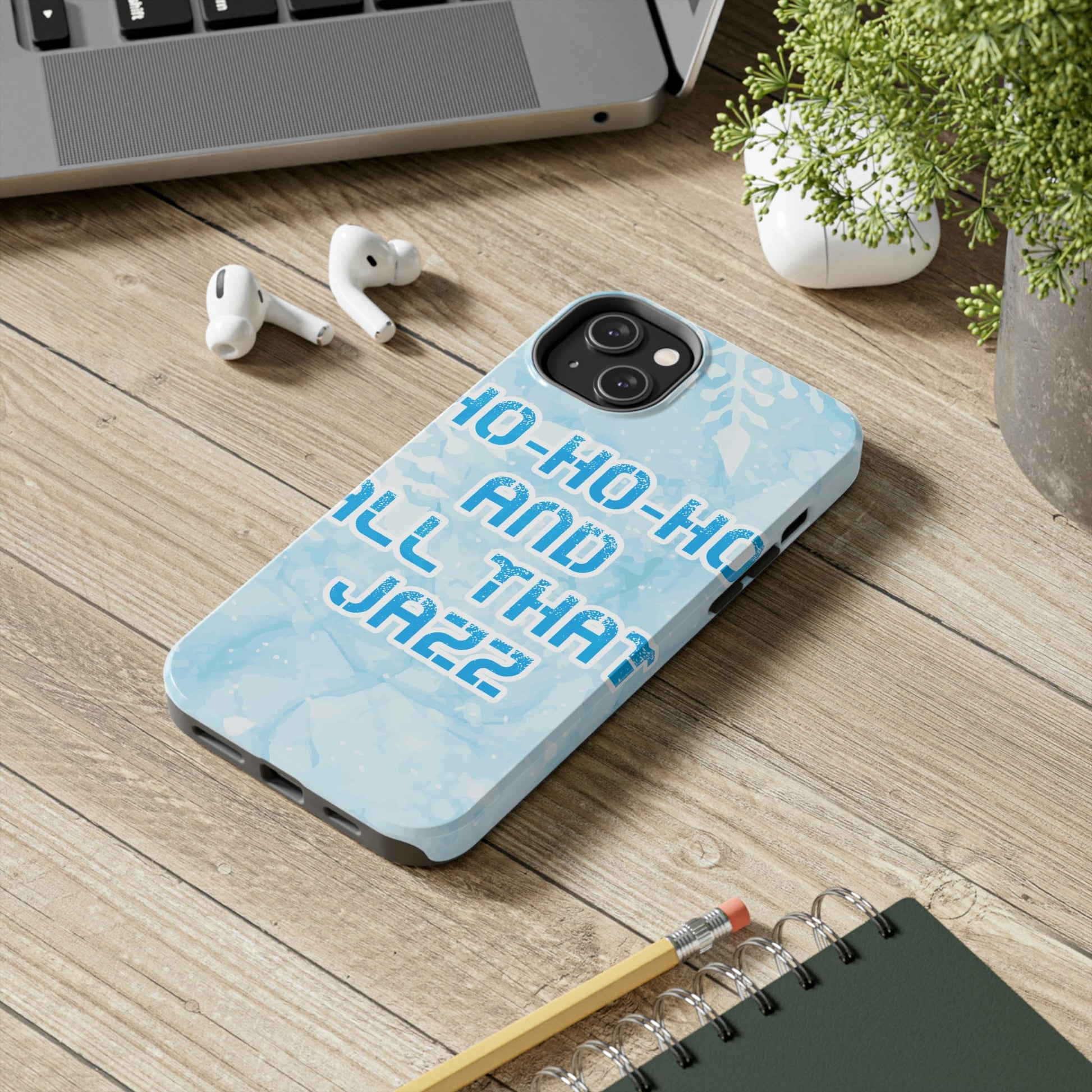 Ho Ho Ho Time And All That Jazz Snowflake Motivation Slogan Tough Phone Cases Case-Mate Ichaku [Perfect Gifts Selection]