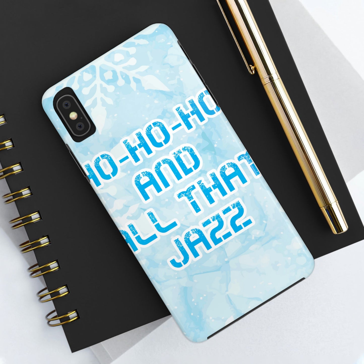 Ho Ho Ho Time And All That Jazz Snowflake Motivation Slogan Tough Phone Cases Case-Mate Ichaku [Perfect Gifts Selection]