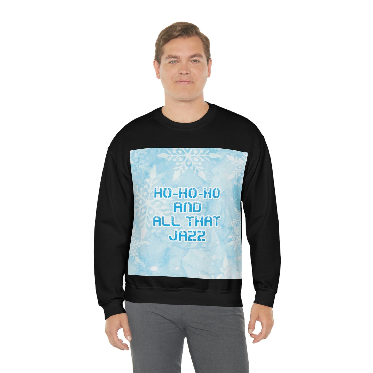 Ho Ho Ho Time And All That Jazz Snowflake Motivation Slogan Unisex Heavy Blend™ Crewneck Sweatshirt Ichaku [Perfect Gifts Selection]