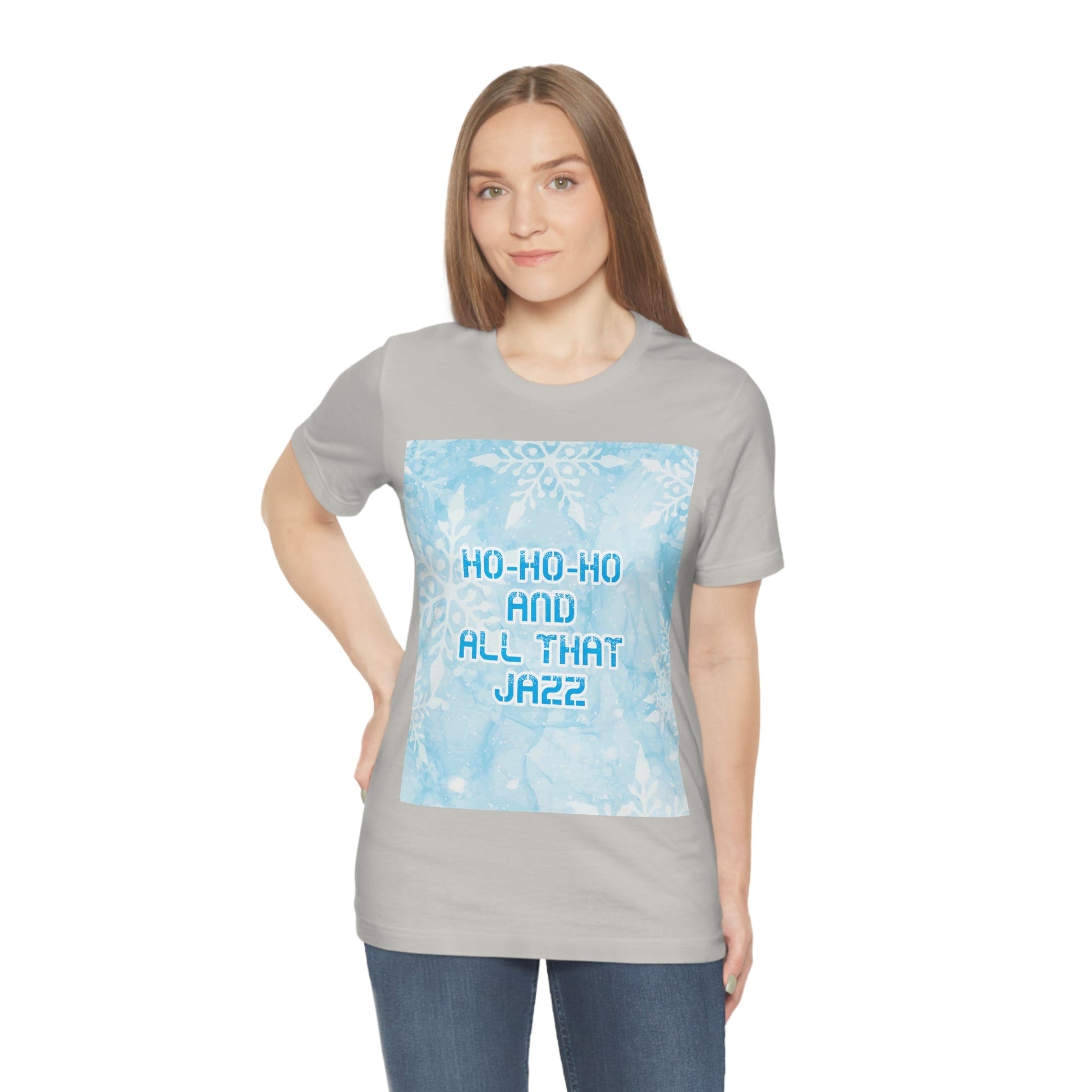 Ho Ho Ho Time And All That Jazz Snowflake Motivation Slogan Unisex Jersey Short Sleeve T-Shirt Ichaku [Perfect Gifts Selection]