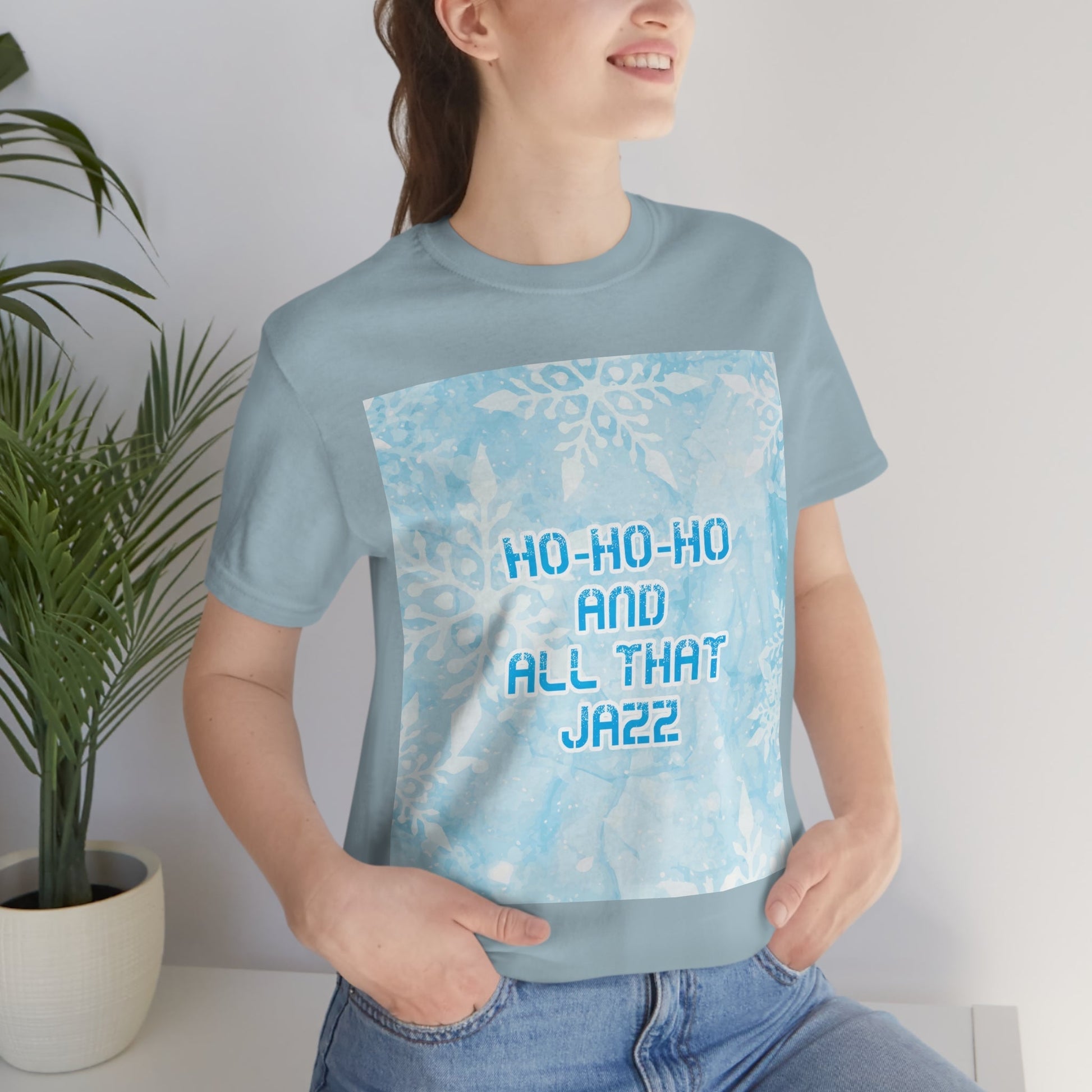 Ho Ho Ho Time And All That Jazz Snowflake Motivation Slogan Unisex Jersey Short Sleeve T-Shirt Ichaku [Perfect Gifts Selection]