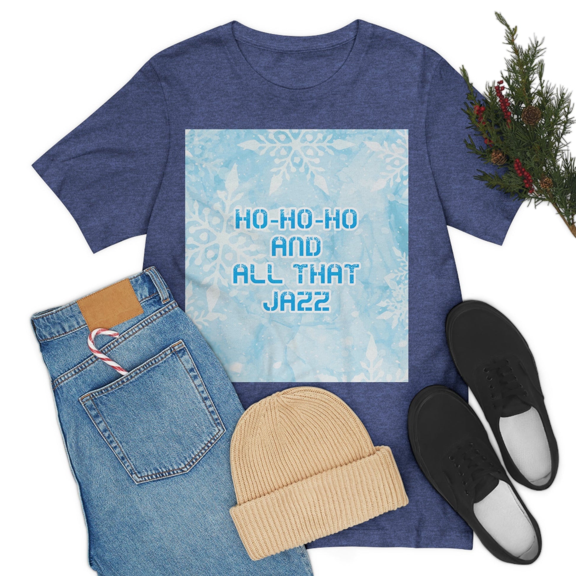 Ho Ho Ho Time And All That Jazz Snowflake Motivation Slogan Unisex Jersey Short Sleeve T-Shirt Ichaku [Perfect Gifts Selection]