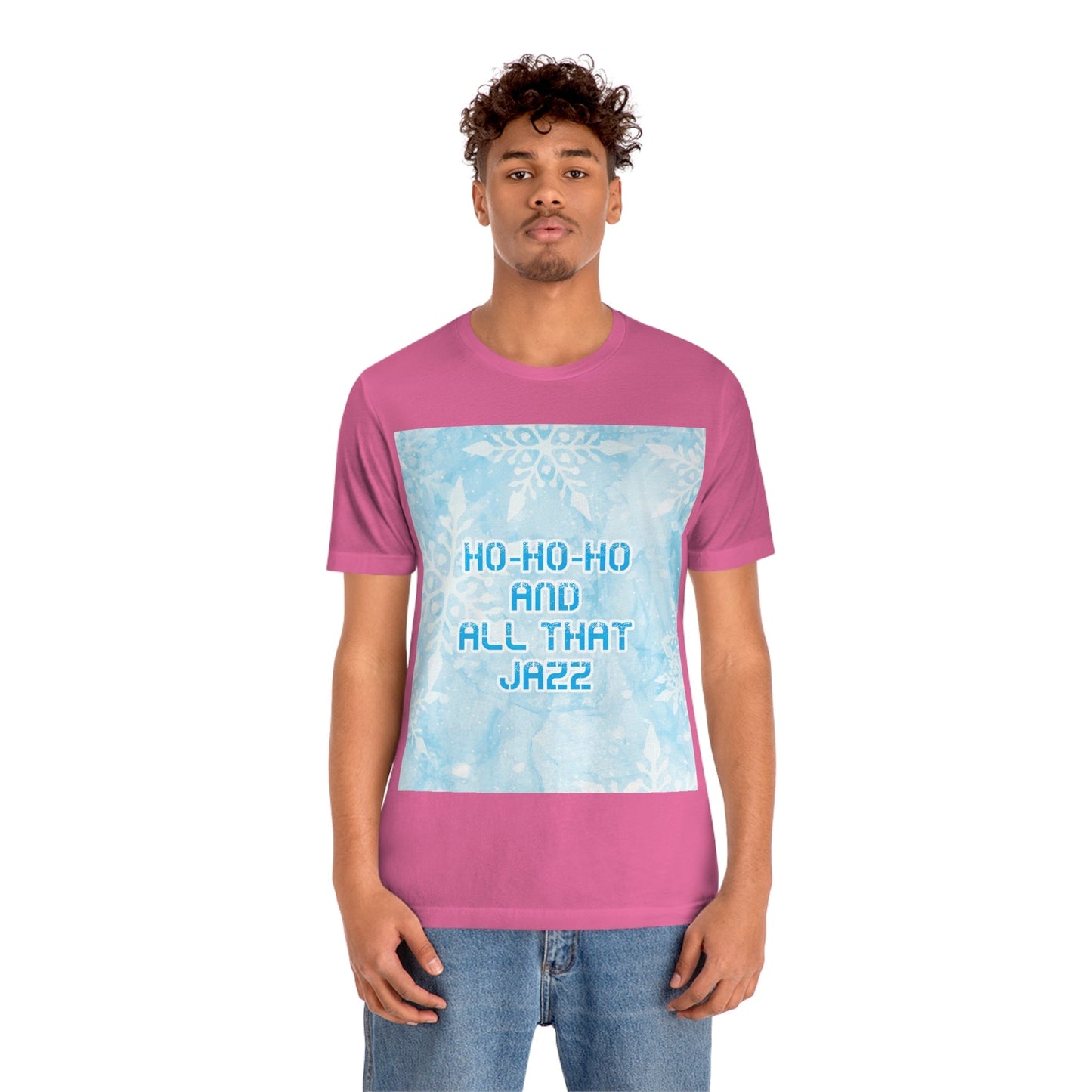 Ho Ho Ho Time And All That Jazz Snowflake Motivation Slogan Unisex Jersey Short Sleeve T-Shirt Ichaku [Perfect Gifts Selection]