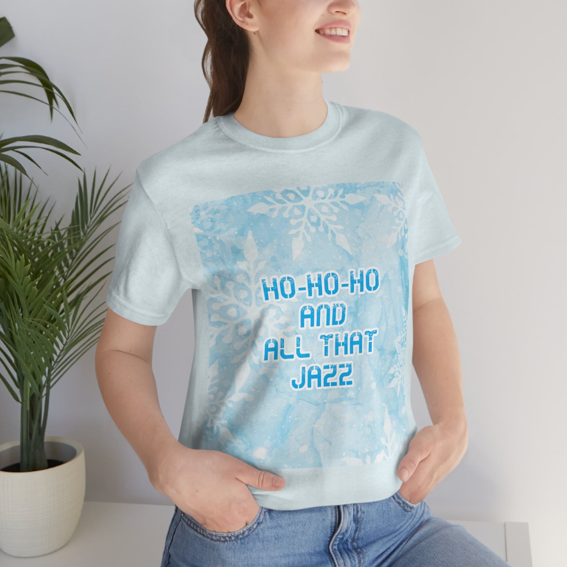 Ho Ho Ho Time And All That Jazz Snowflake Motivation Slogan Unisex Jersey Short Sleeve T-Shirt Ichaku [Perfect Gifts Selection]