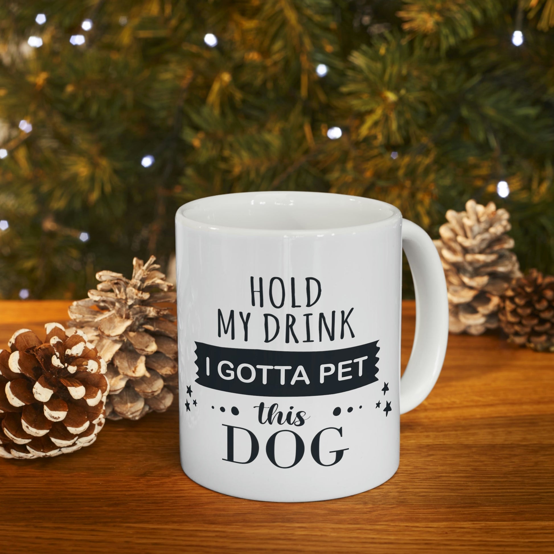 Hold My Drink I Gotta Pet Dog Ceramic Mug 11oz Ichaku [Perfect Gifts Selection]