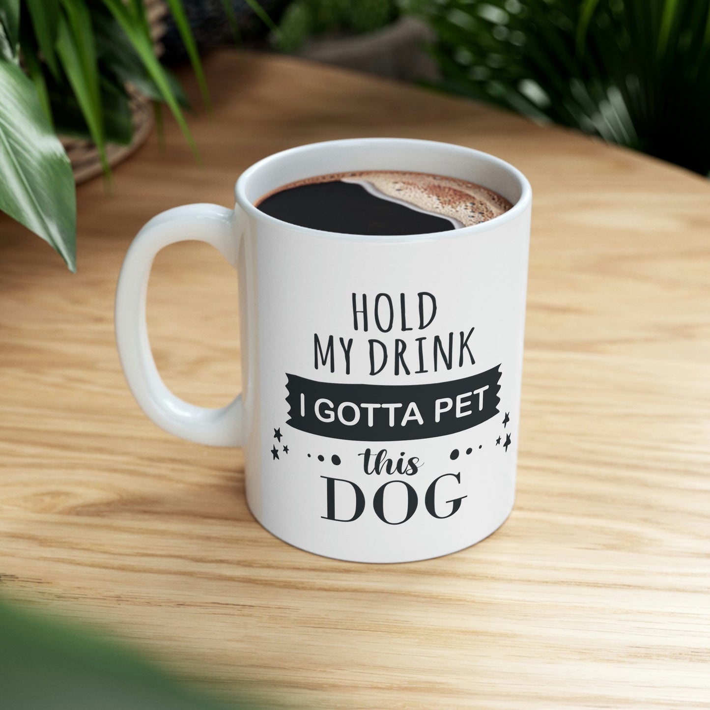 Hold My Drink I Gotta Pet Dog Ceramic Mug 11oz Ichaku [Perfect Gifts Selection]