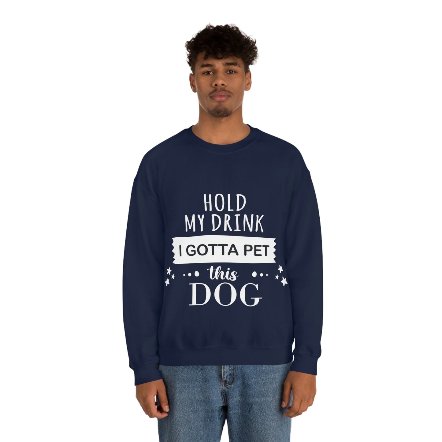 Hold My Drink I Gotta Pet Dog Unisex Heavy Blend™ Crewneck Sweatshirt Ichaku [Perfect Gifts Selection]