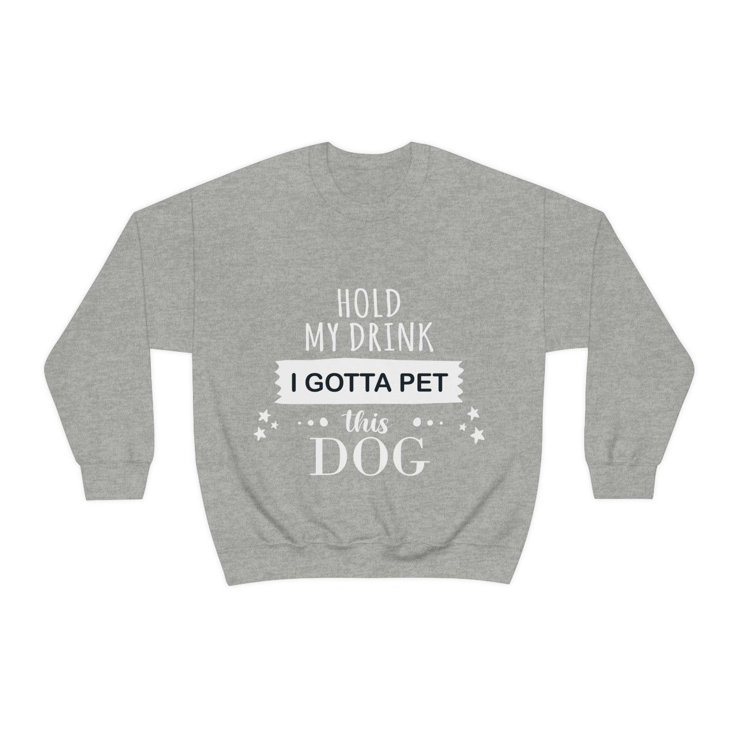 Hold My Drink I Gotta Pet Dog Unisex Heavy Blend™ Crewneck Sweatshirt Ichaku [Perfect Gifts Selection]