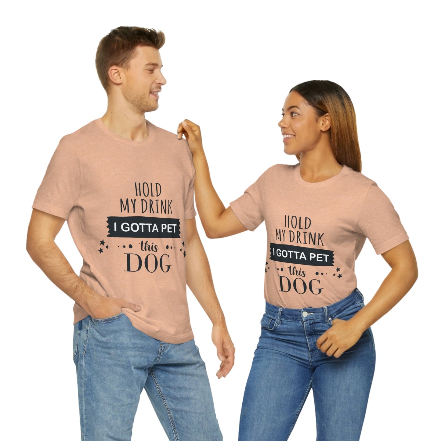 Hold My Drink I Gotta Pet Dog Unisex Jersey Short Sleeve T-Shirt Ichaku [Perfect Gifts Selection]