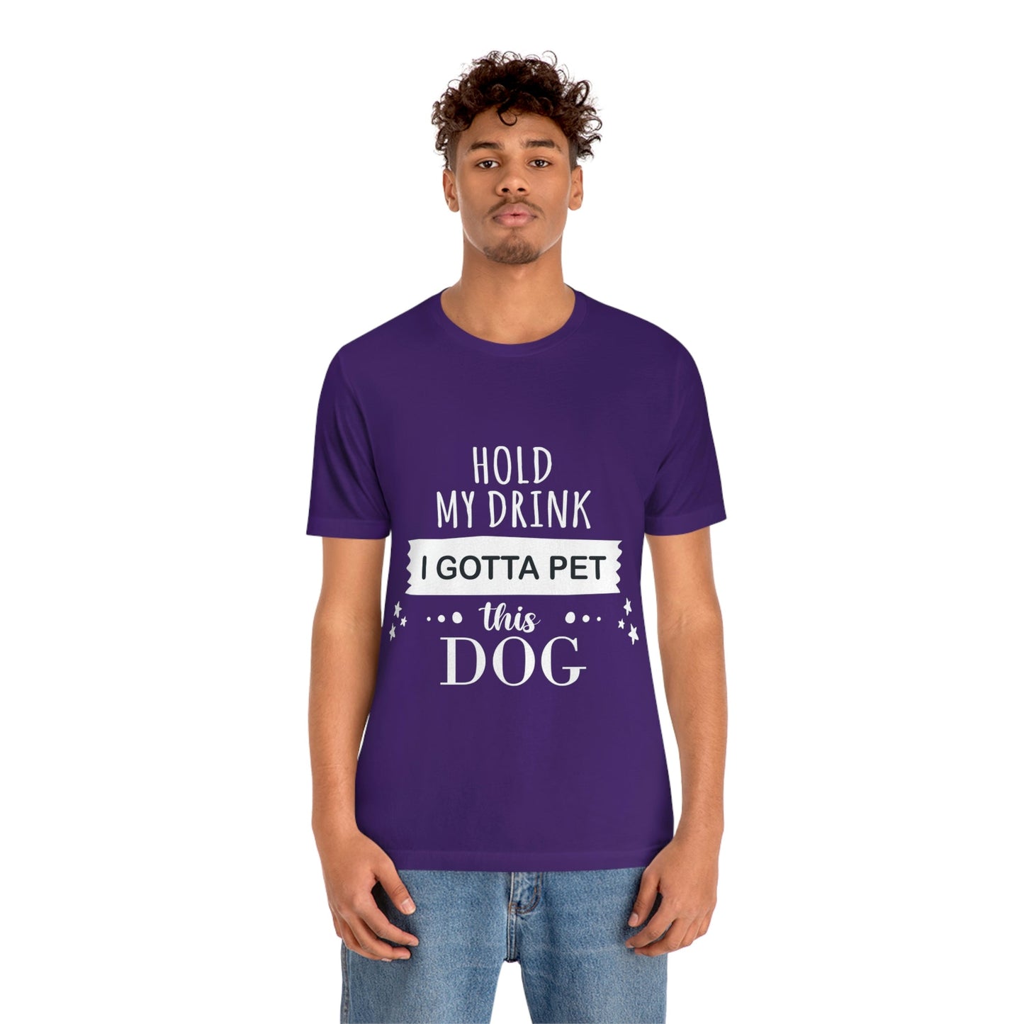 Hold My Drink I Gotta Pet Dog Unisex Jersey Short Sleeve T-Shirt Ichaku [Perfect Gifts Selection]