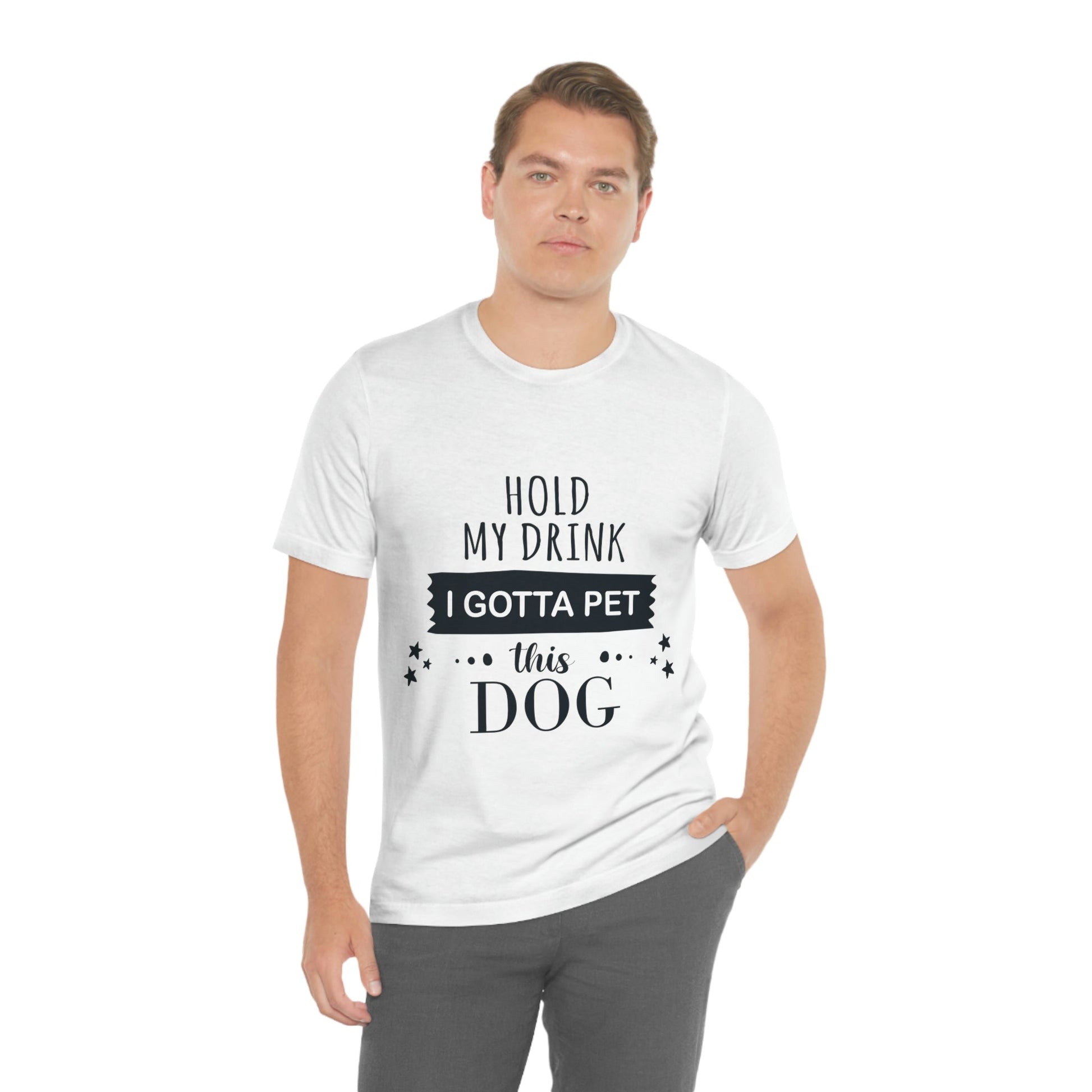 Hold My Drink I Gotta Pet Dog Unisex Jersey Short Sleeve T-Shirt Ichaku [Perfect Gifts Selection]