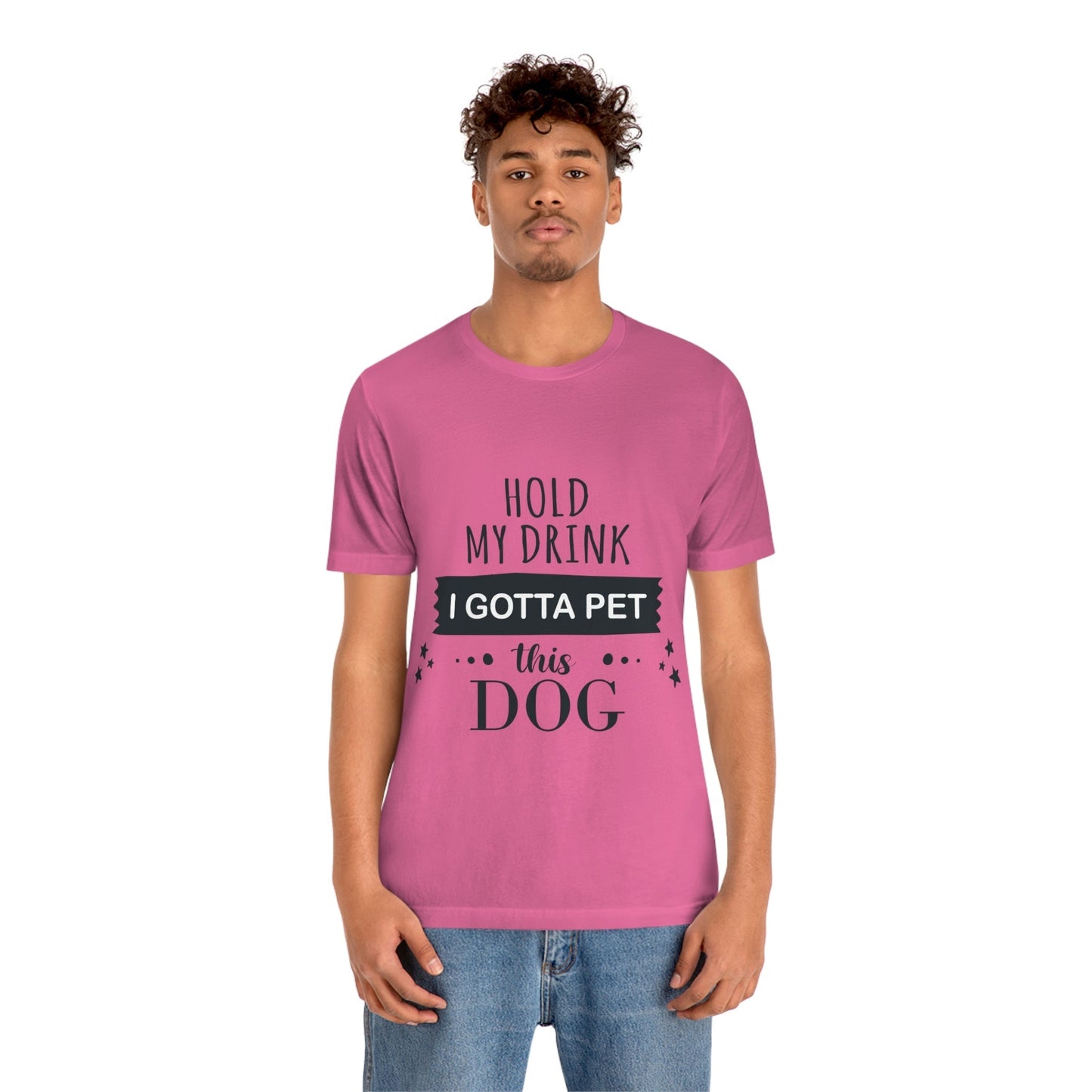 Hold My Drink I Gotta Pet Dog Unisex Jersey Short Sleeve T-Shirt Ichaku [Perfect Gifts Selection]