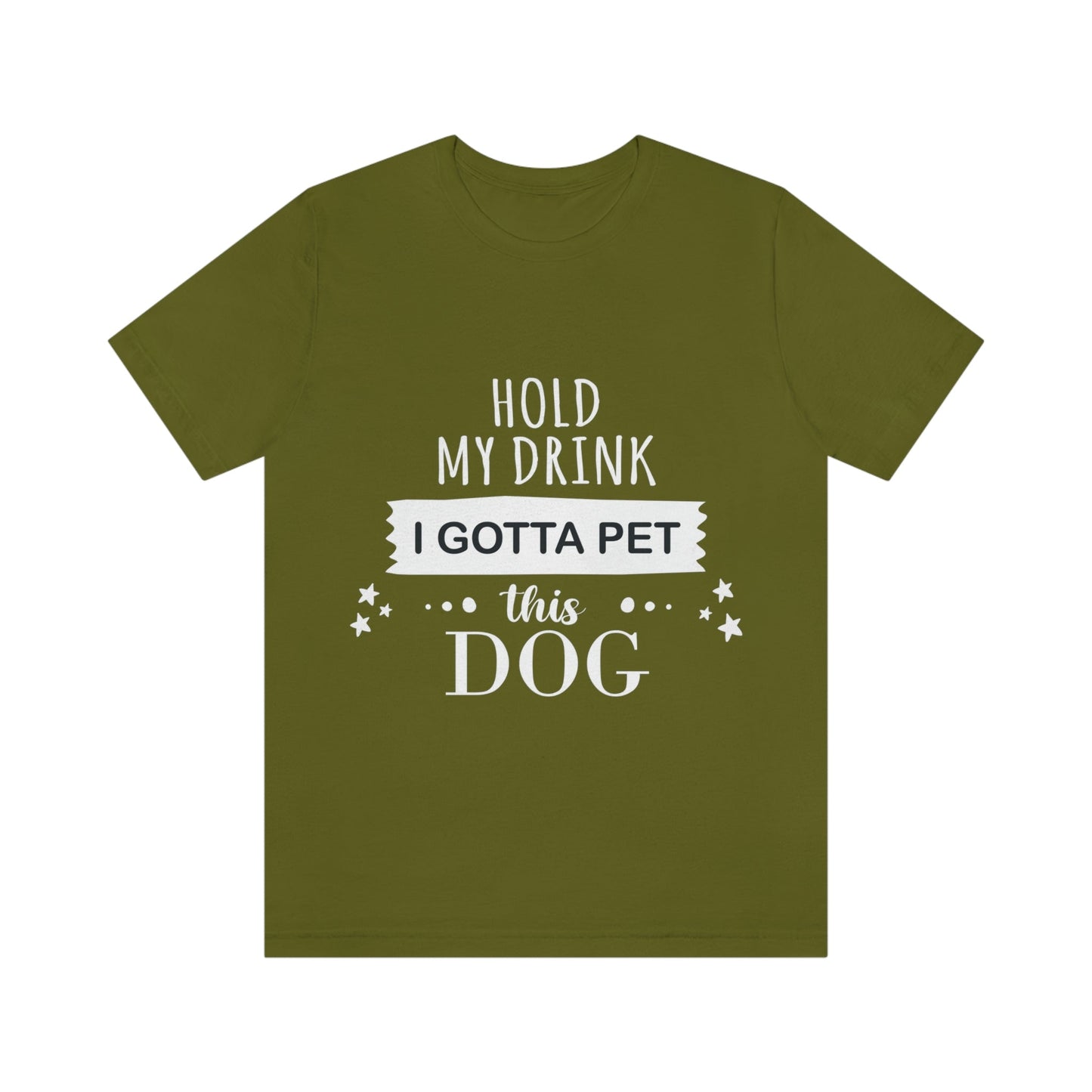 Hold My Drink I Gotta Pet Dog Unisex Jersey Short Sleeve T-Shirt Ichaku [Perfect Gifts Selection]