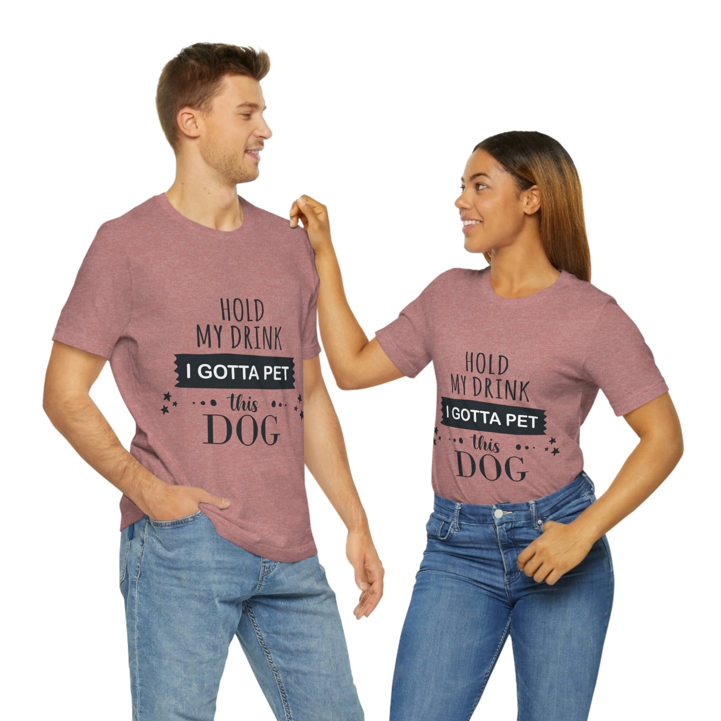 Hold My Drink I Gotta Pet Dog Unisex Jersey Short Sleeve T-Shirt Ichaku [Perfect Gifts Selection]